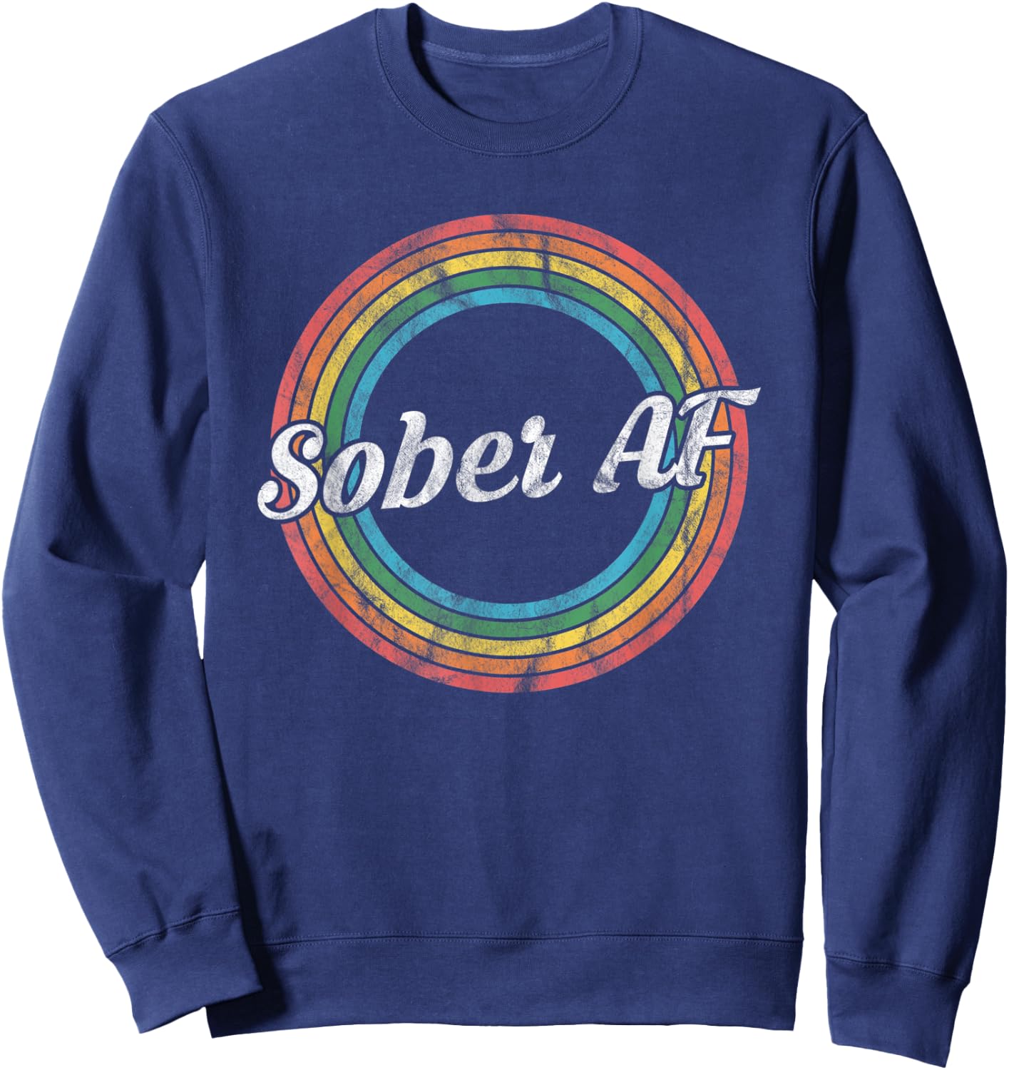 Sober AF - Vintage Retro Sobriety Recovery Sweatshirt - Sweatshirt | Navy