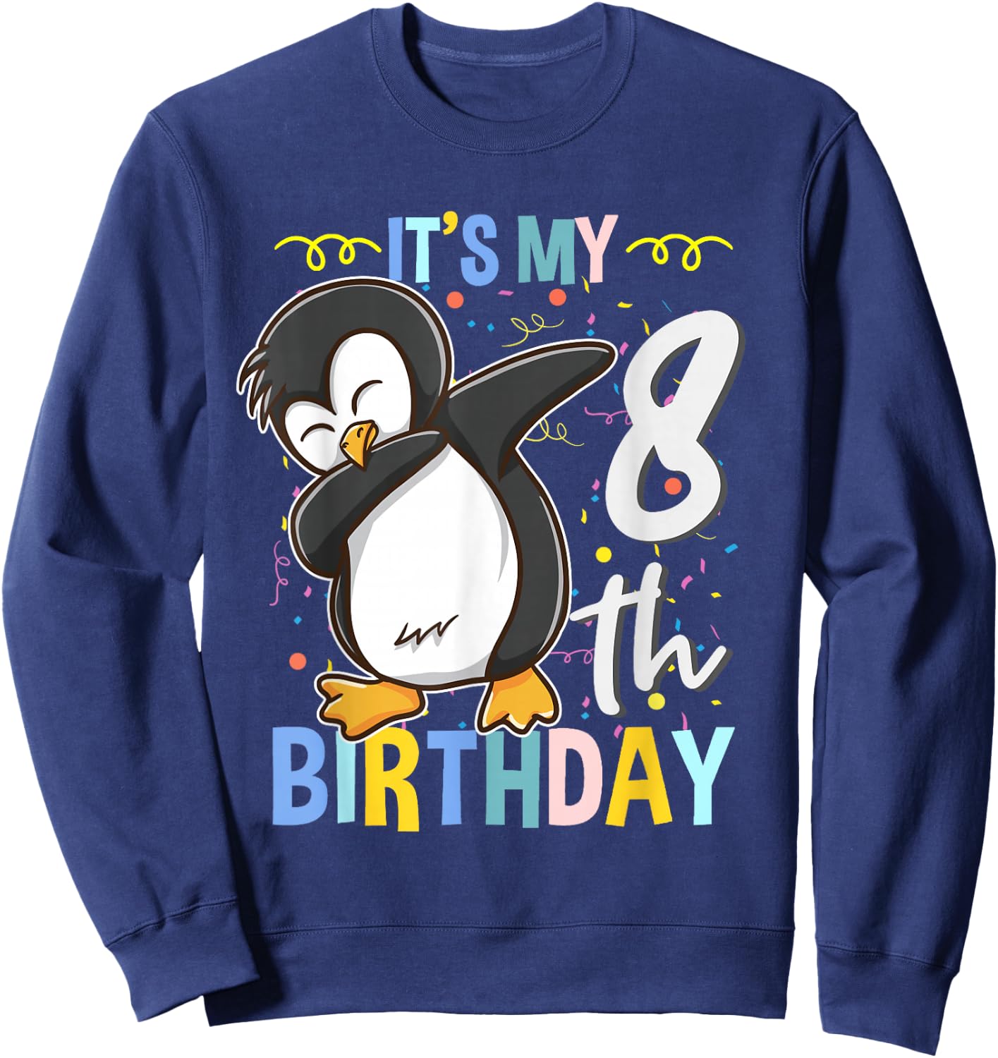 Its My 8th Birthday Dabbing Penguin Sweatshirt - Sweatshirt | Navy