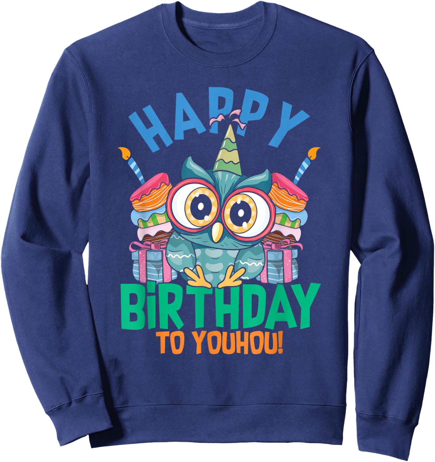 Happy Birthday To Youhou | Funny Owl | Birthday Cake Sweatshirt - Sweatshirt | Navy