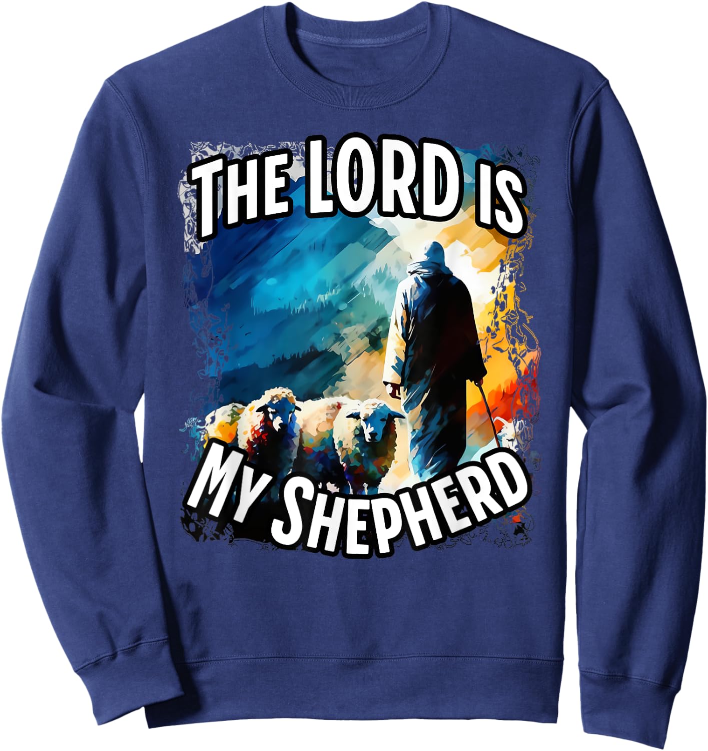The Lord is My Shepherd. Sweatshirt - Sweatshirt | Navy