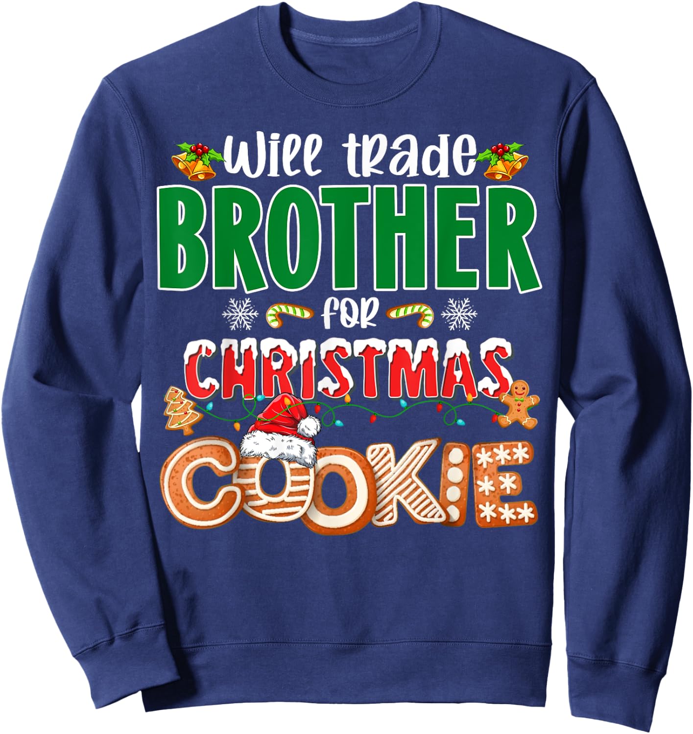 Will Trade Brother For Christmas Cookies Funny Xmas Pajamas Sweatshirt - Sweatshirt | Navy