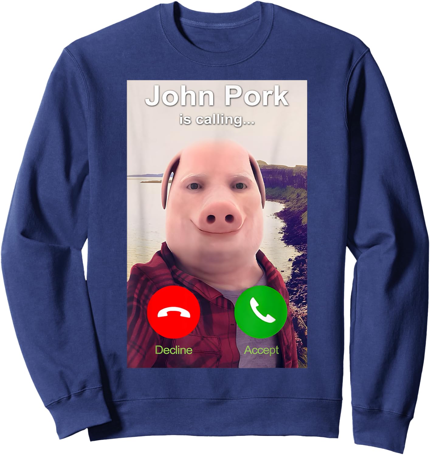 John Pork is Calling Shirt Sweatshirt - Sweatshirt | Navy