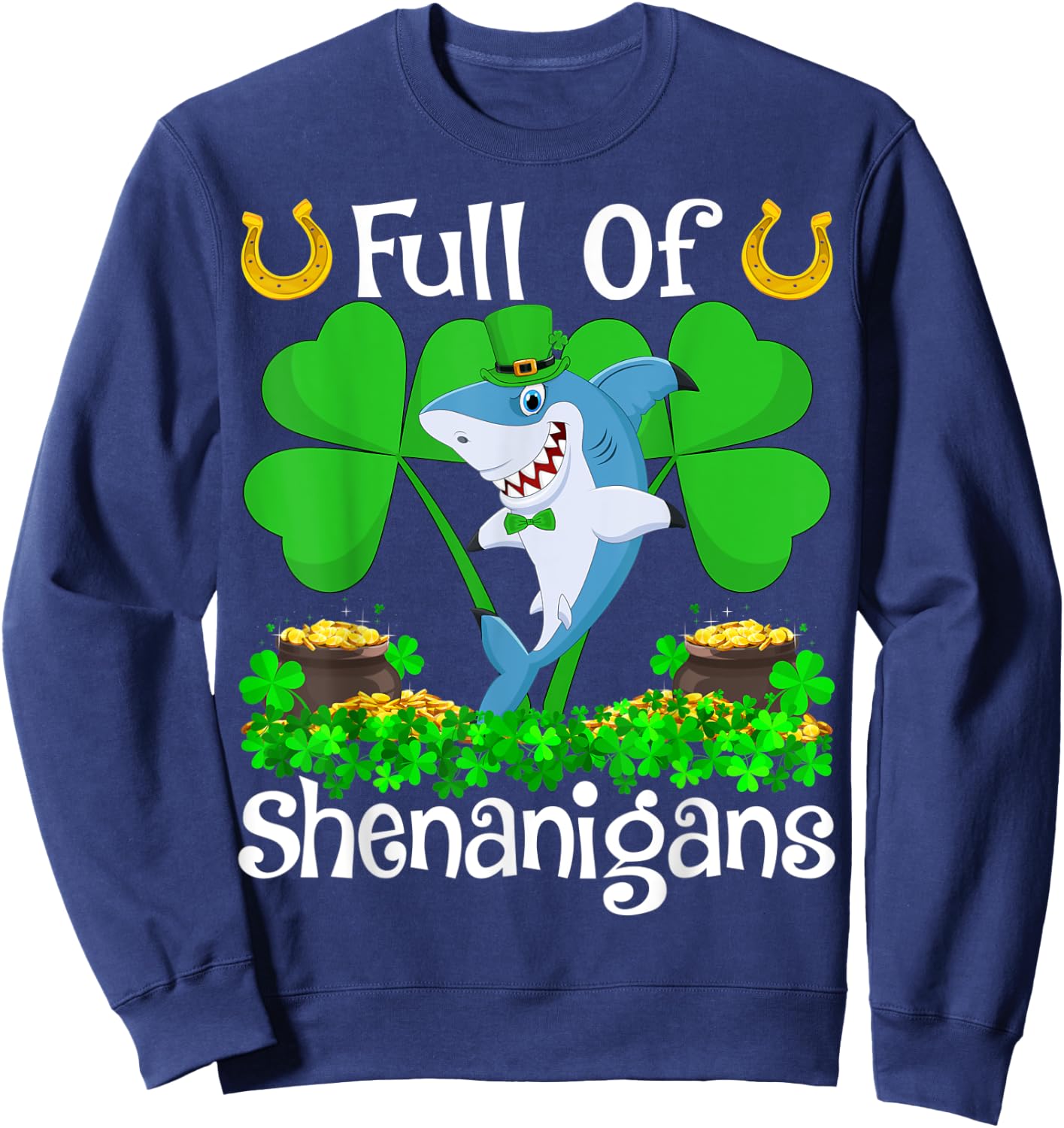 Blue Shark Full Of Shenanigans Blue Shark St. Patrick's Day Sweatshirt - Sweatshirt | Navy