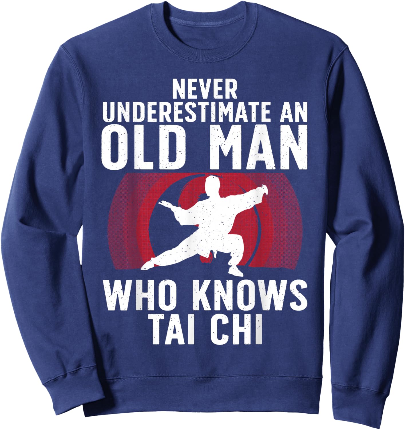 Cool Tai Chi Art for Grandpa Men Martial Arts Tai Chi Lovers Sweatshirt - Sweatshirt | Navy