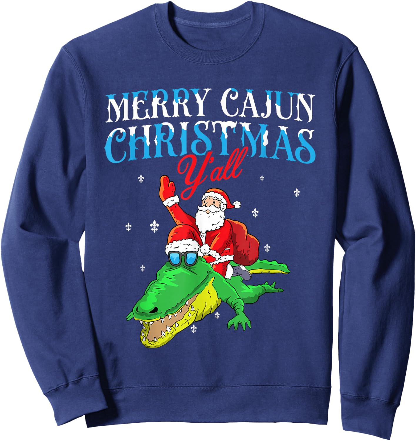 Merry Cajun Christmas Ya'll- Funny Louisiana Bayou Xmas Sweatshirt - Sweatshirt | Navy