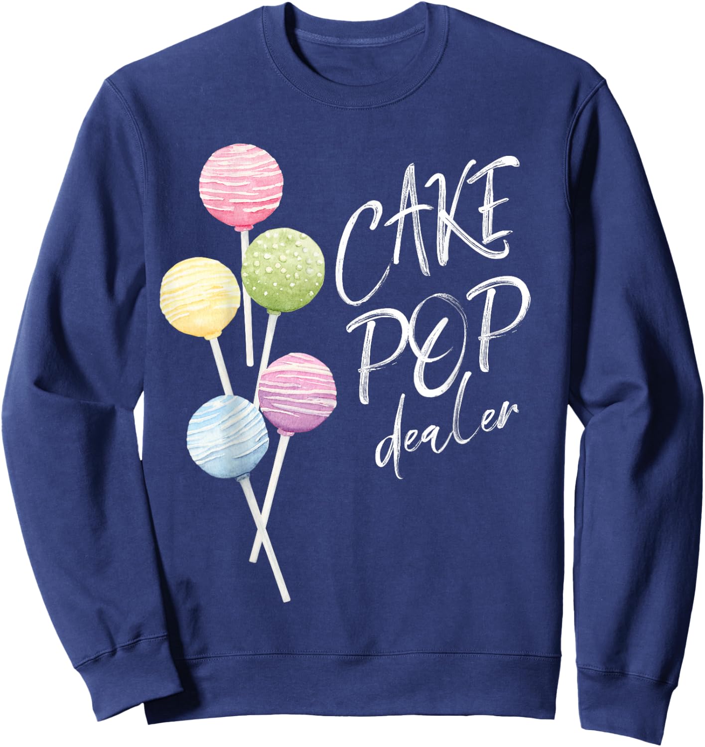 Cake Pop Dealer Baker Watercolor Cakepop Bakery Chotto Bakes Sweatshirt - Sweatshirt | Navy