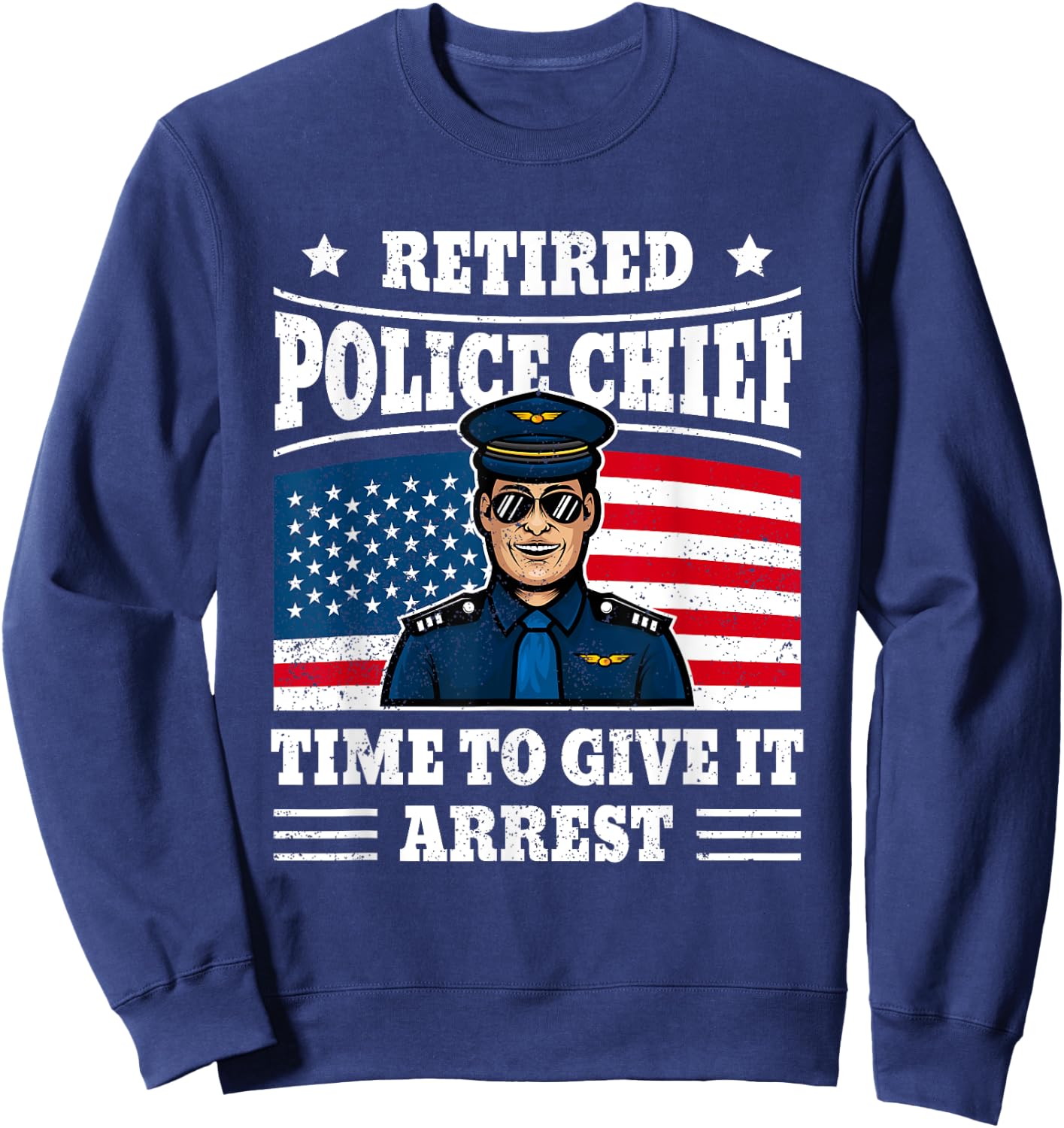 Retired Police Officer Chief Humor Blue Line Cope Retirement Sweatshirt - Sweatshirt | Navy