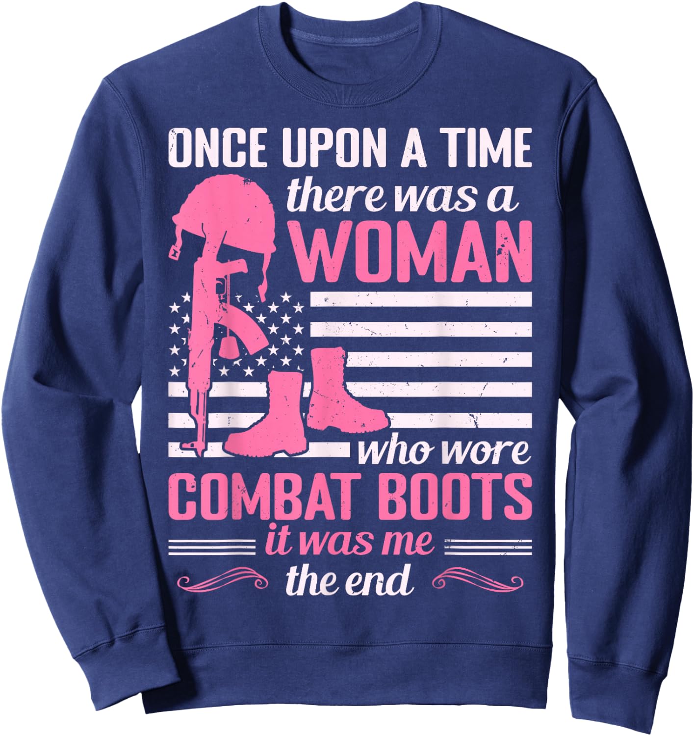 Woman Who Wore Combat Boots Funny Female Veteran Mom Grandma Sweatshirt - Sweatshirt | Navy