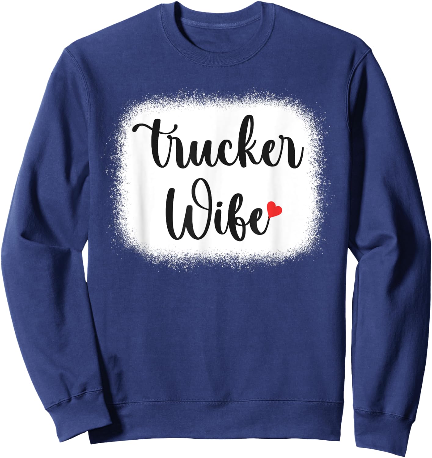 Truck Driver Wife Mom Women's Gift Funny Trucker Wife Sweatshirt - Sweatshirt | Navy