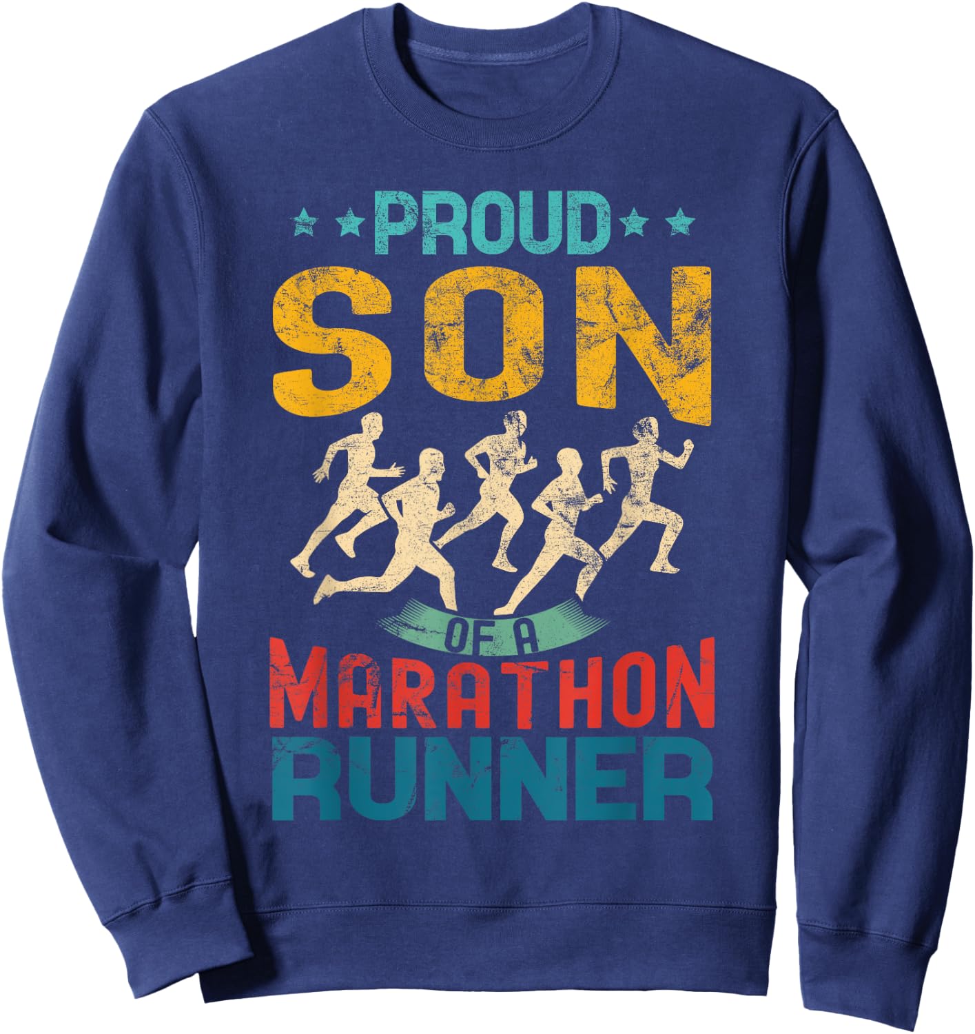 Proud son of a marathon runner son gifts vintage distressed Sweatshirt - Sweatshirt | Navy
