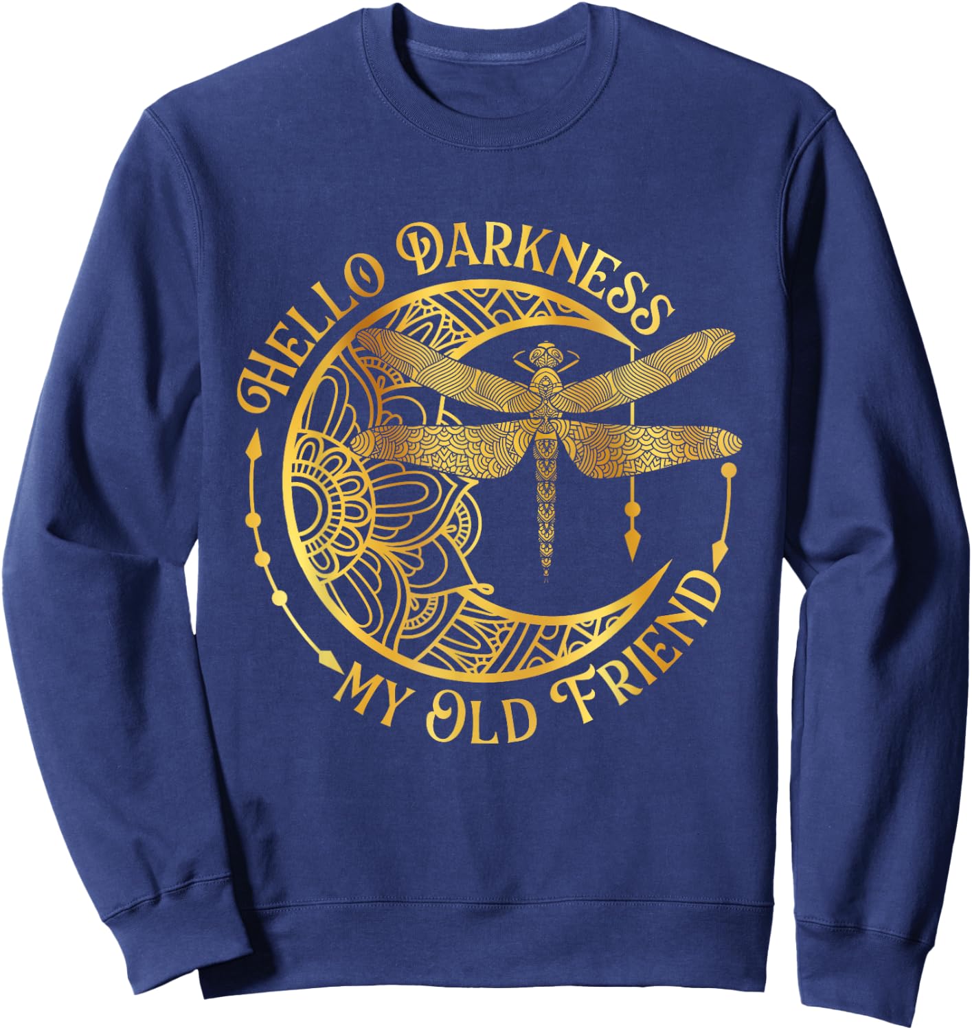 Hello Darkness My Old Friend - Dragonfly Lover Insects Moon Sweatshirt - Sweatshirt | Navy