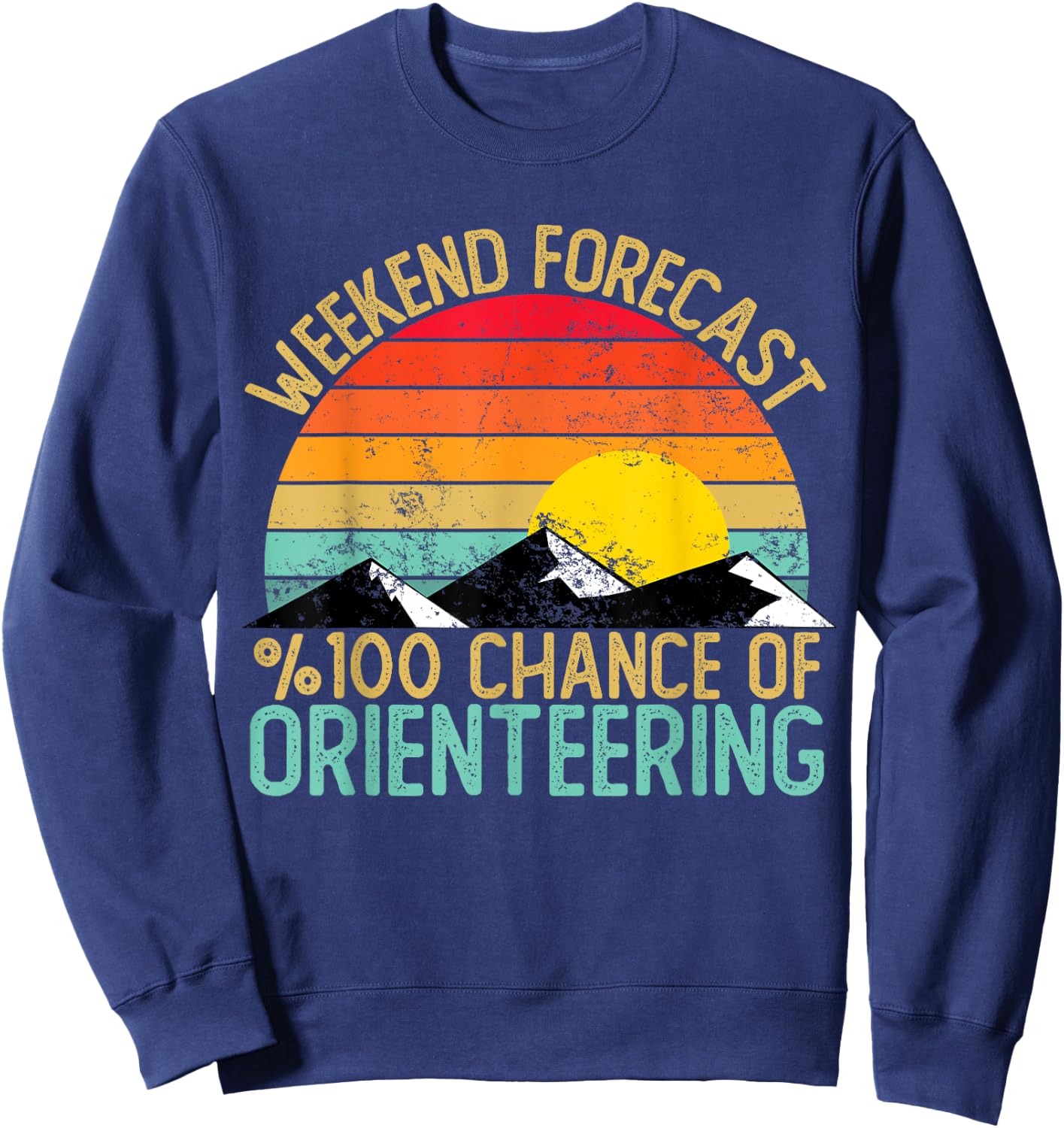 Weekend Forecast Orienteering Shirts Funny Retro Sweatshirt - Sweatshirt | Navy