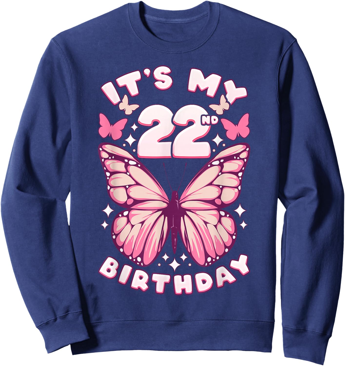 22nd Birthday, Girl 22 years, Butterflies and Number 22 Sweatshirt - Sweatshirt | Navy