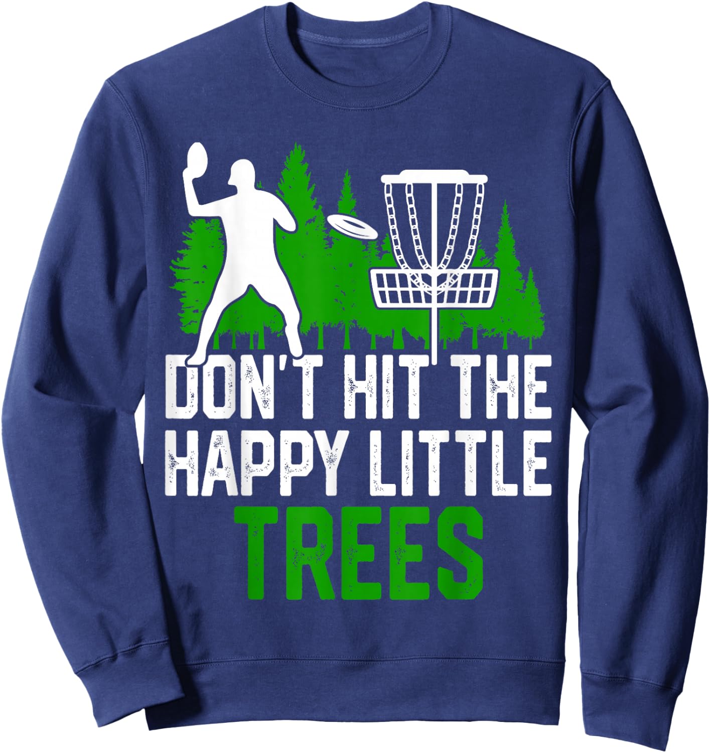 Don't Hit The Happy Little Trees Sweatshirt - Sweatshirt | Navy