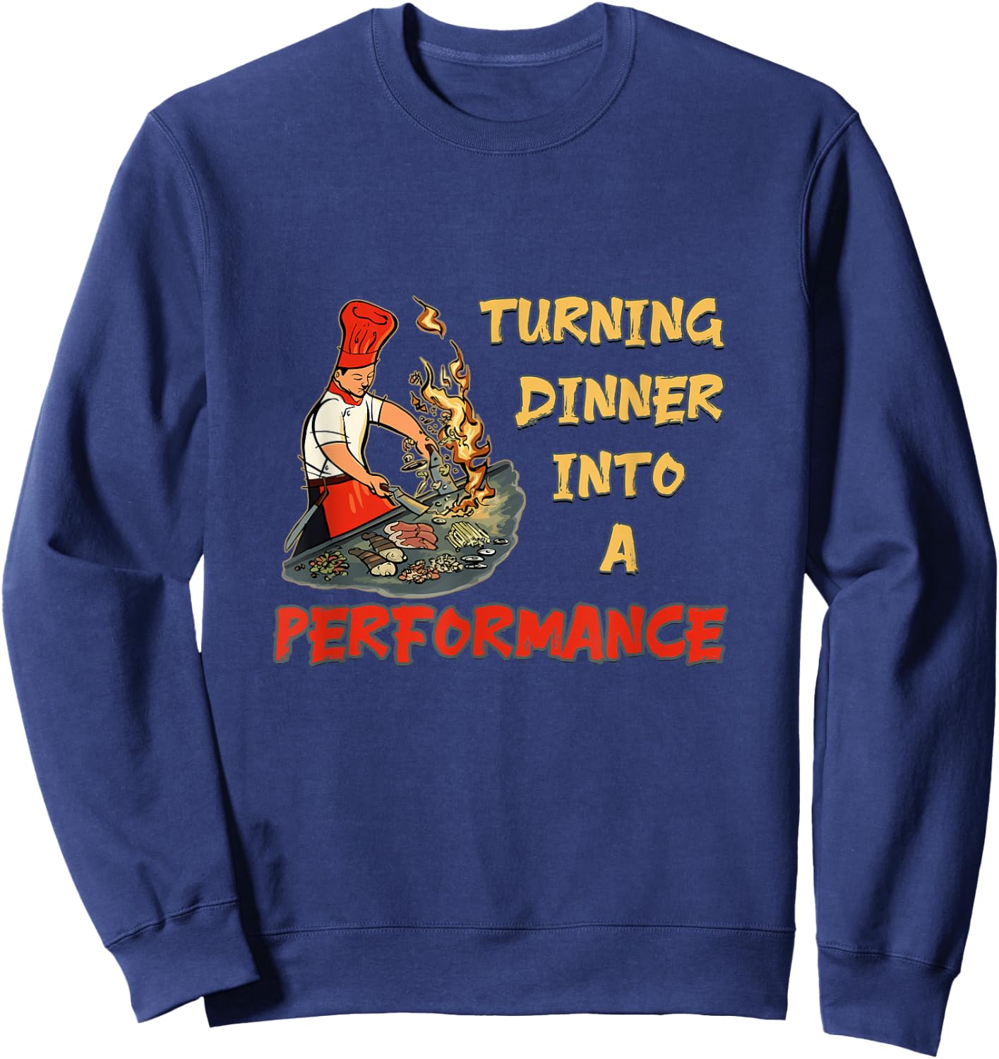 Hibachi - Turning Dinner Into A Performance Hibachi Sweatshirt - Sweatshirt | Navy
