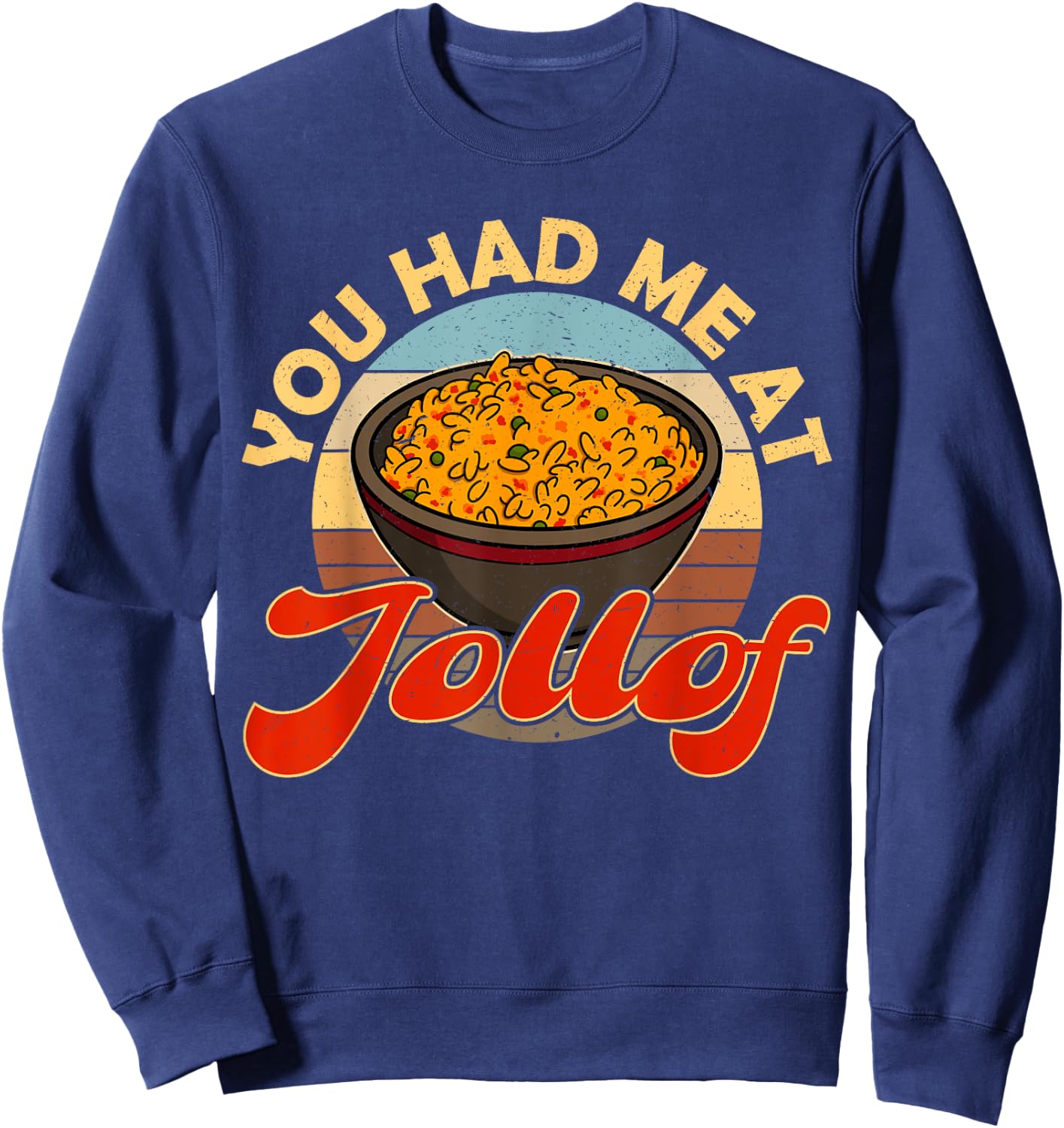 Jollof Nigeria fried food Nigerian flags African root Naija Sweatshirt - Sweatshirt | Navy