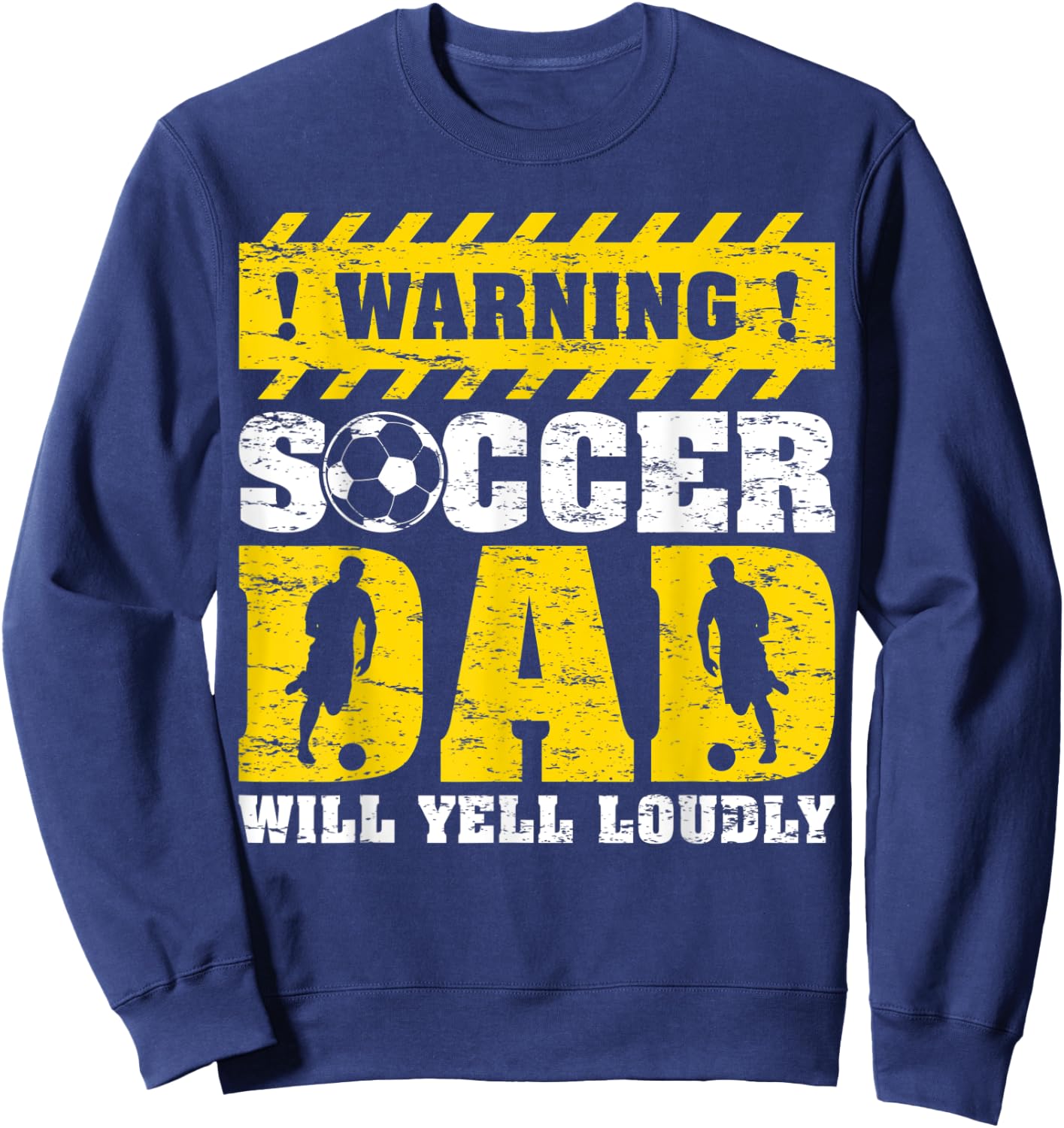 Vintage Warning Will Yell Loudly Soccer Dad Father's Day Sweatshirt - Sweatshirt | Navy