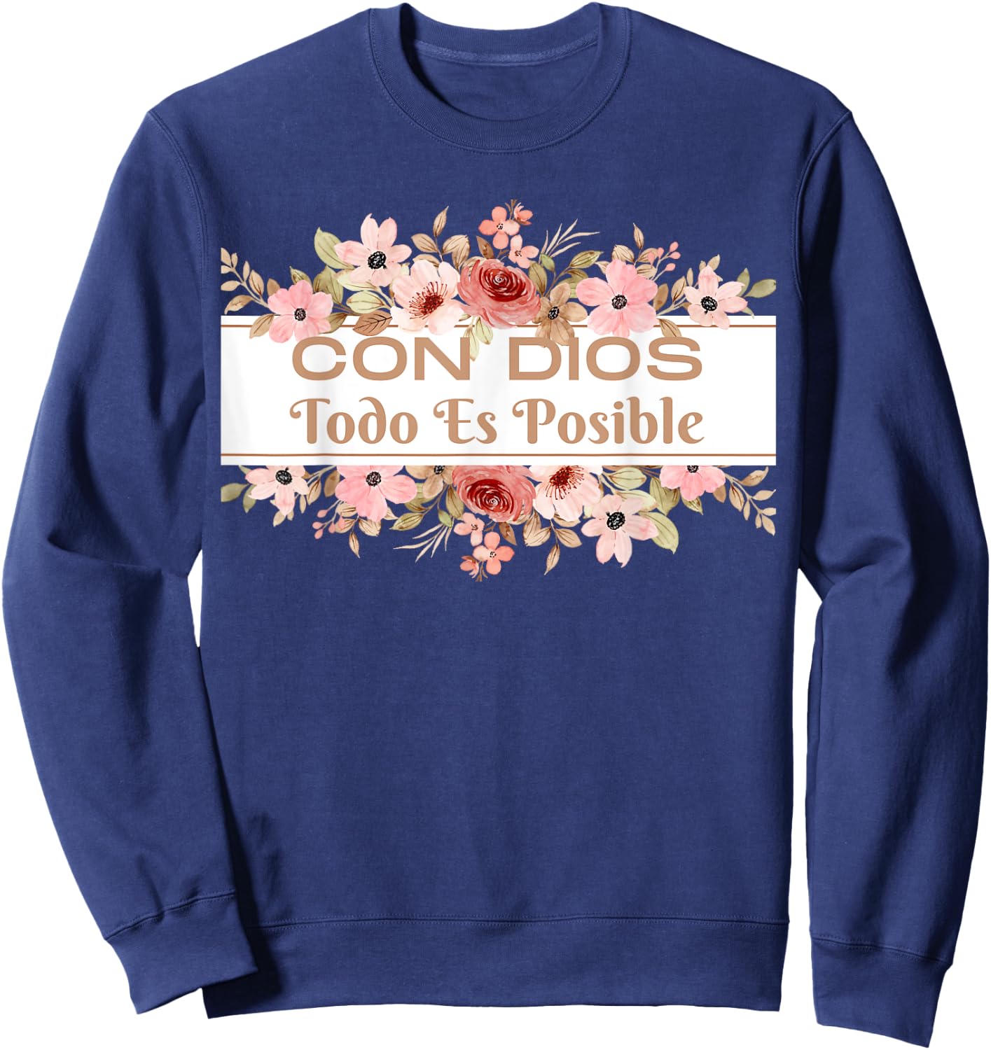 Christian Bible Verse in Spanish Con Dios Todo Es Posible Sweatshirt - Sweatshirt | Navy