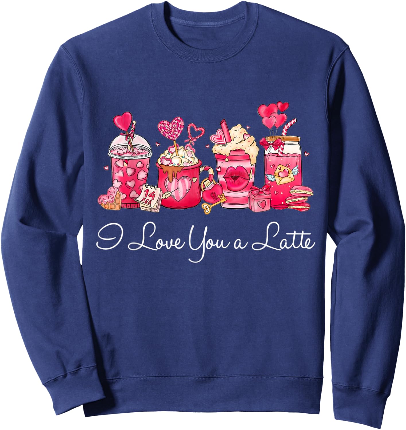 Coffee Valentine Shirt I Love You A Latte Sweatshirt - Sweatshirt | Navy