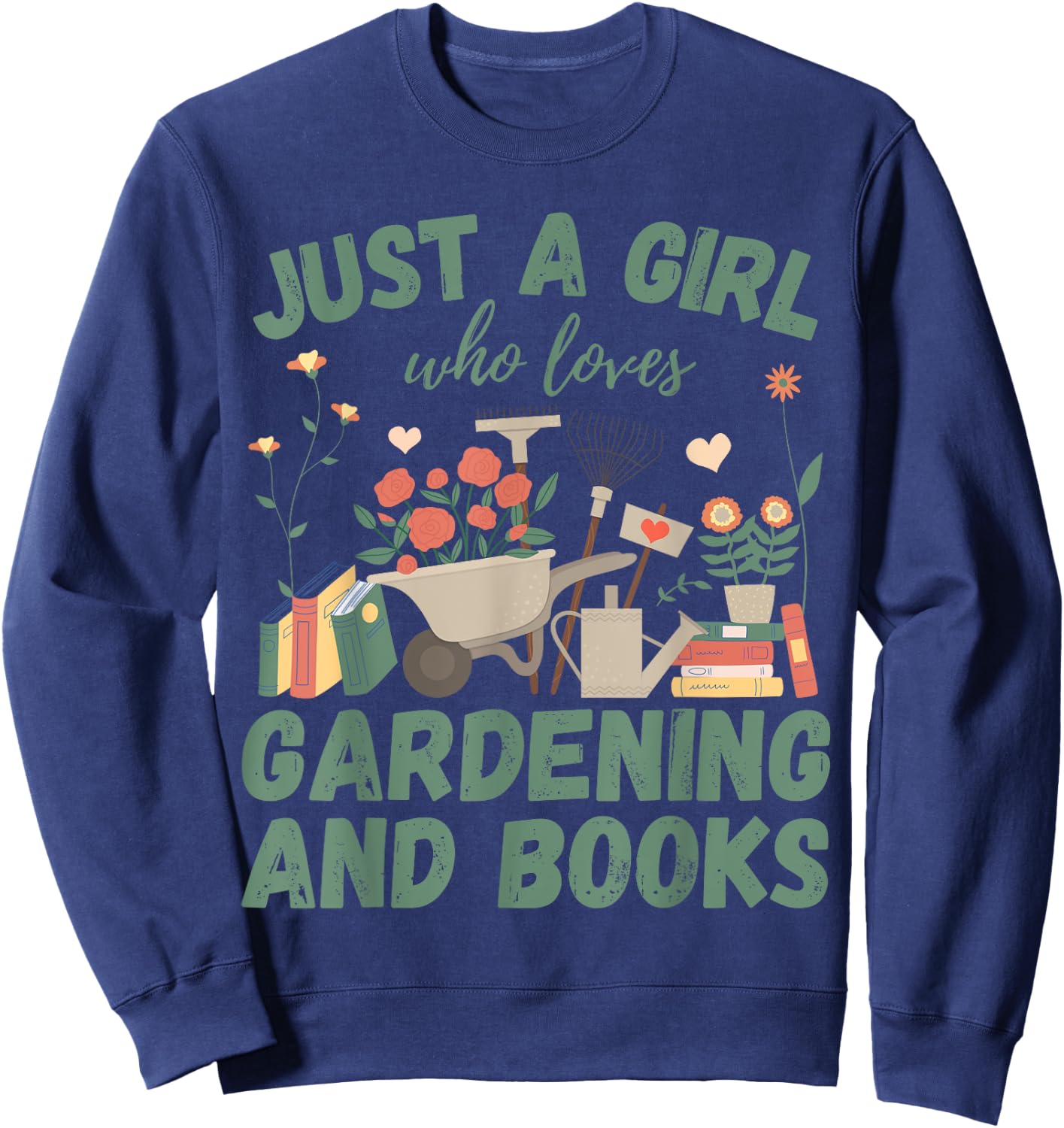 Just A Girl Who Loves Gardening & Books Reading Plants Cute Sweatshirt - Sweatshirt | Navy