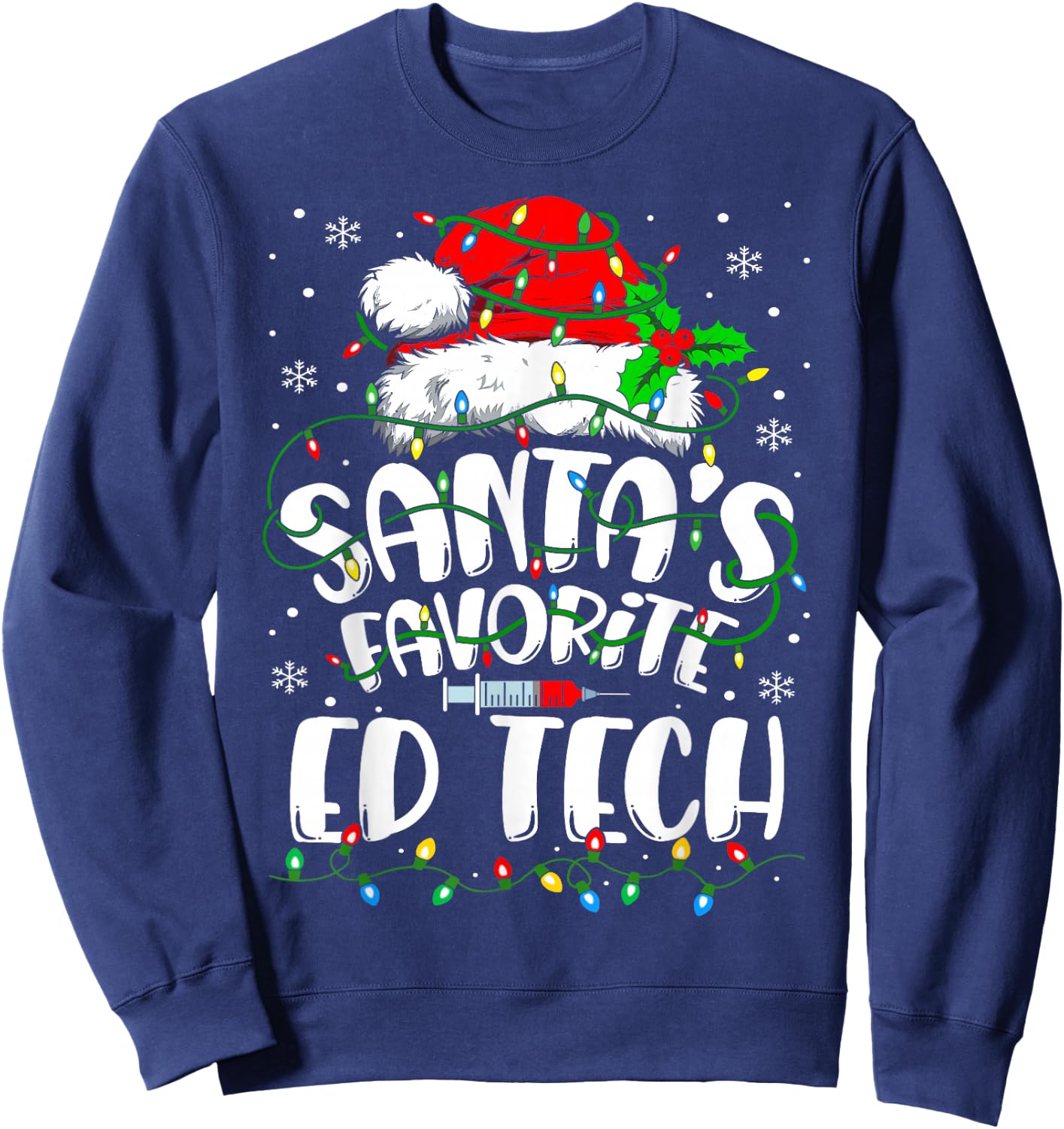 Santa Favorite ED TECH Funny Christmas Nursing Sweatshirt - Sweatshirt | Navy
