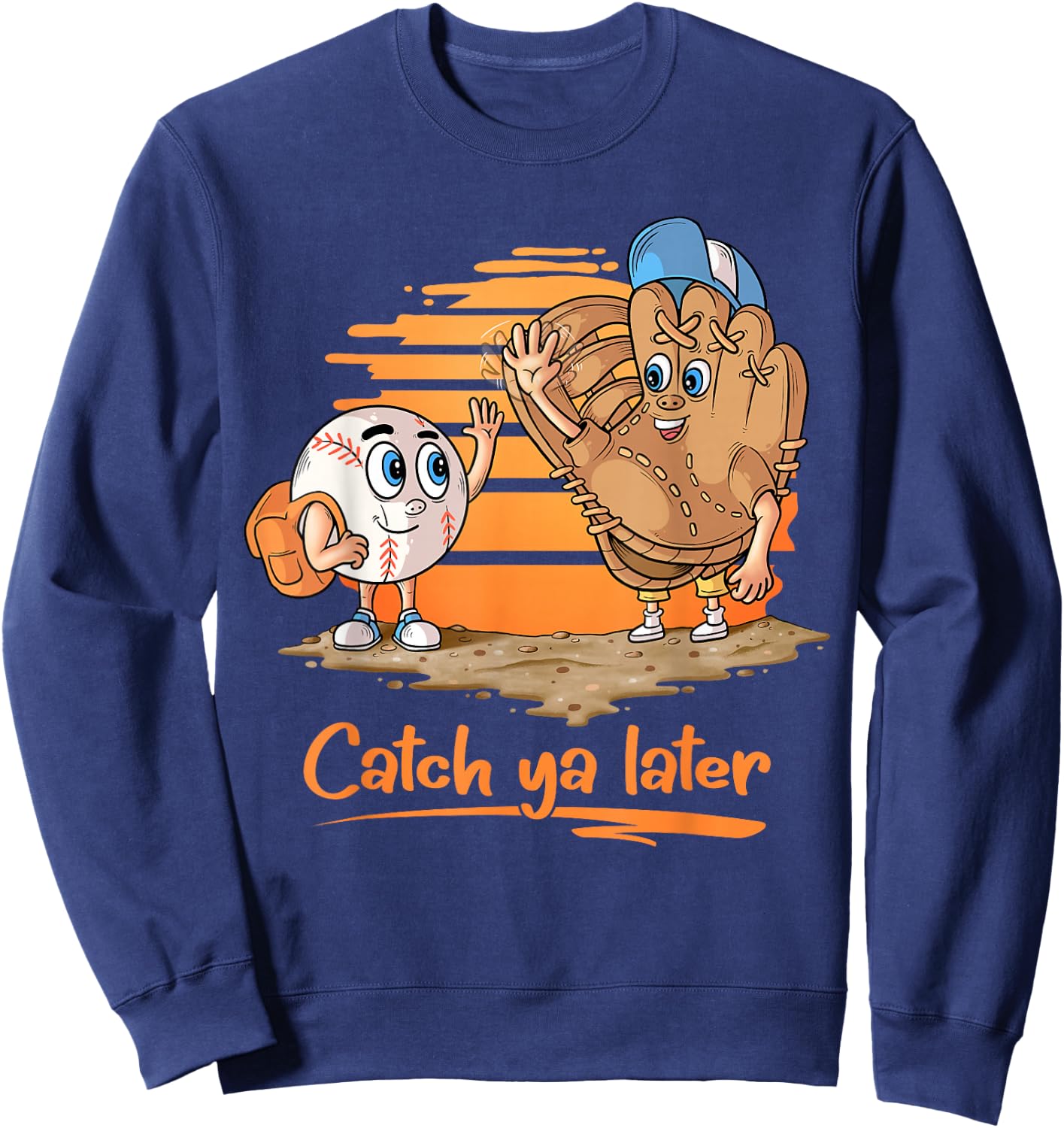 Catch ya Later Cartoon Baseball Glove and Baseball Ball Sweatshirt - Sweatshirt | Navy