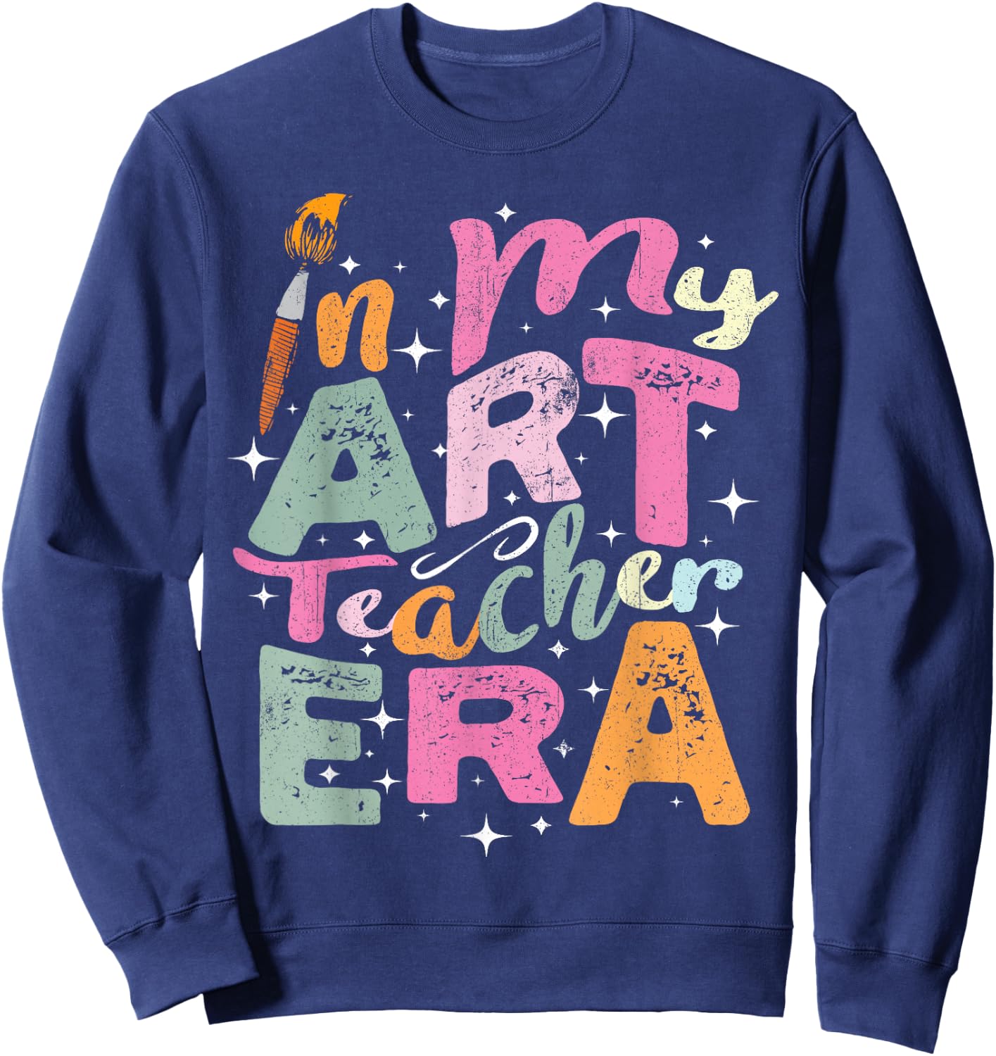 In My Art Teacher Era Teaching Future Artist Back To School Sweatshirt - Sweatshirt | Navy