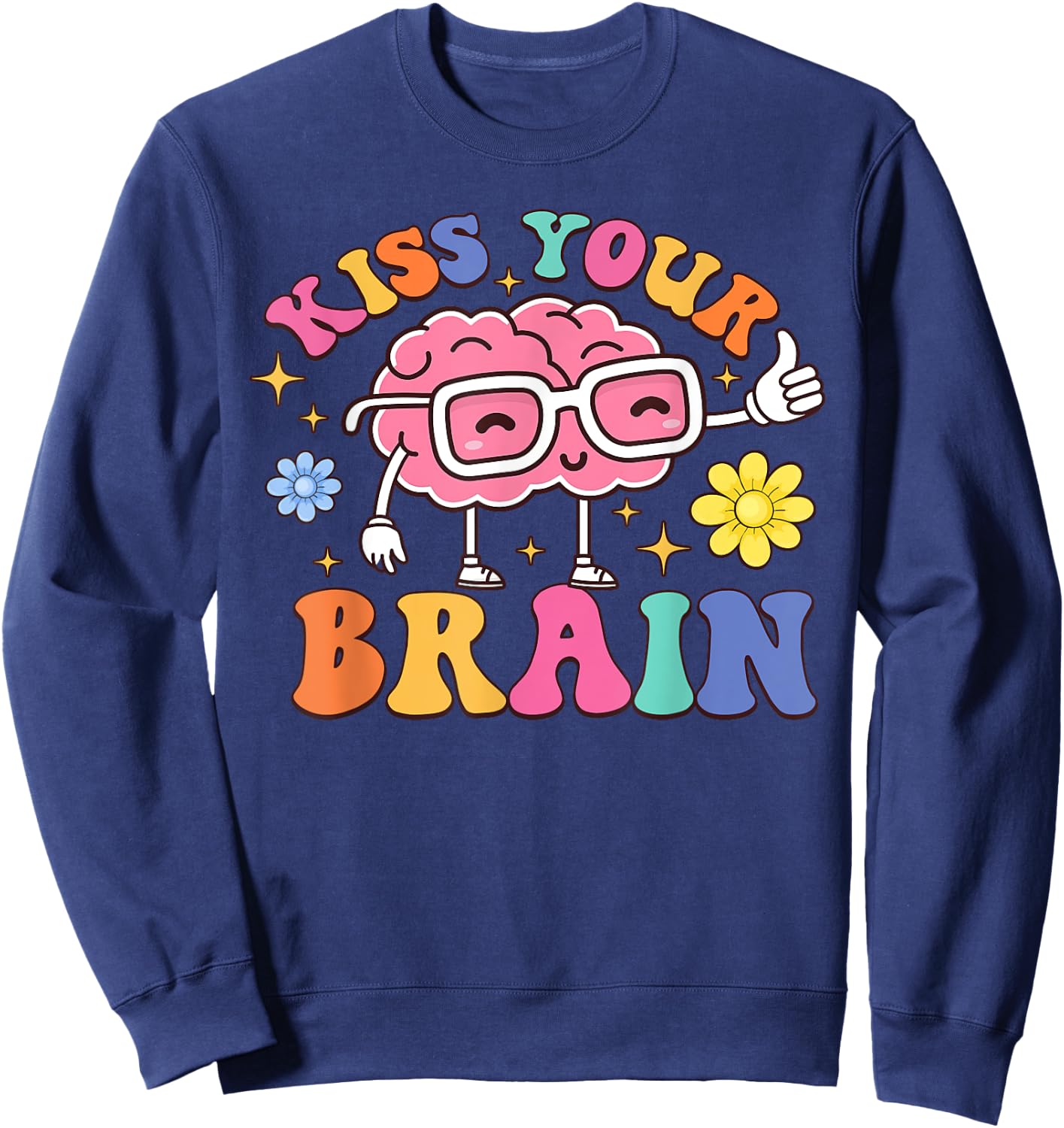 Kiss Your Brain Cute Teacher Appreciation Back To School Sweatshirt - Sweatshirt | Navy
