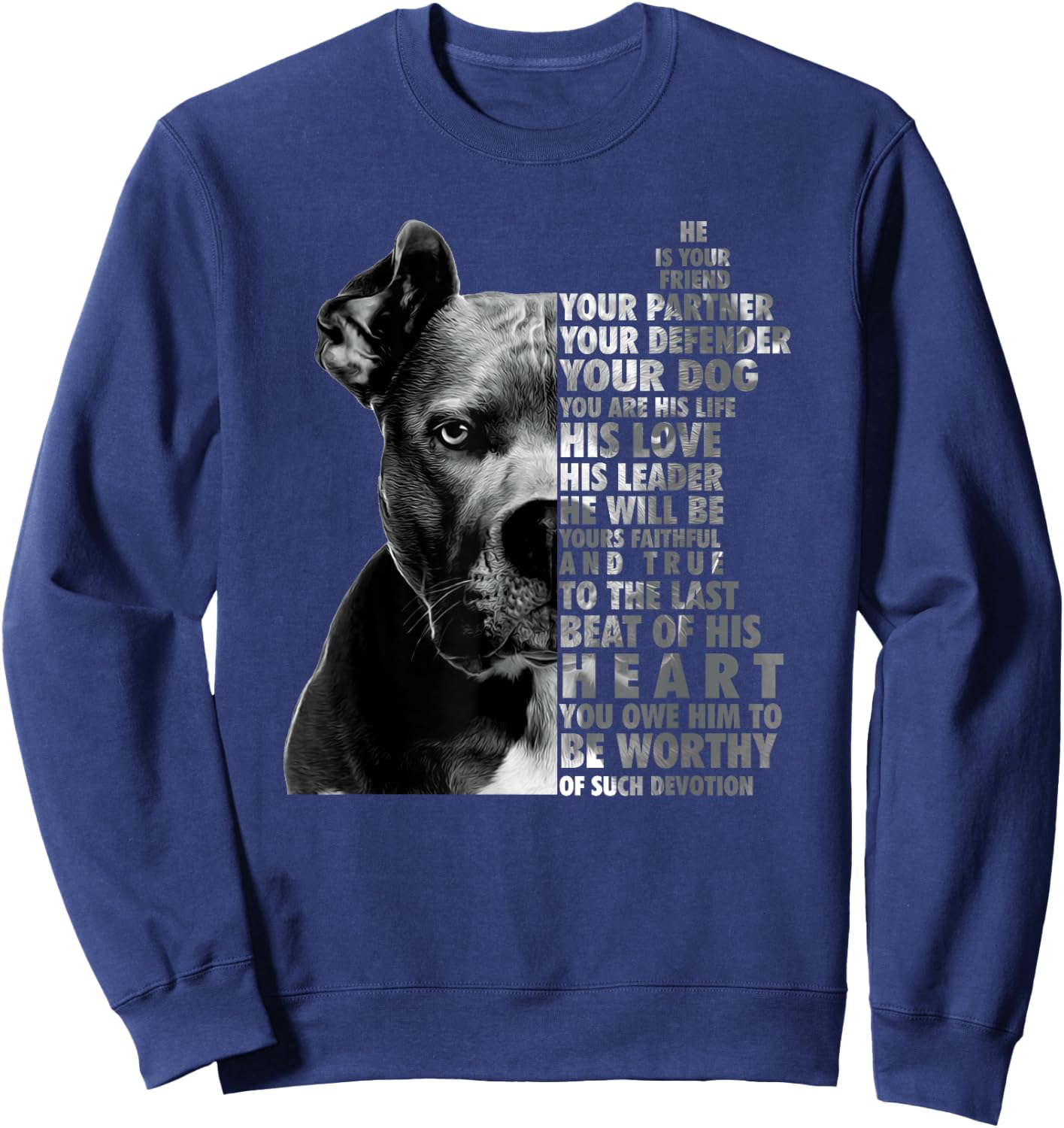 He is Your Friend Your Partner Your Defender - Pitbull Lover Sweatshirt - Sweatshirt | Navy