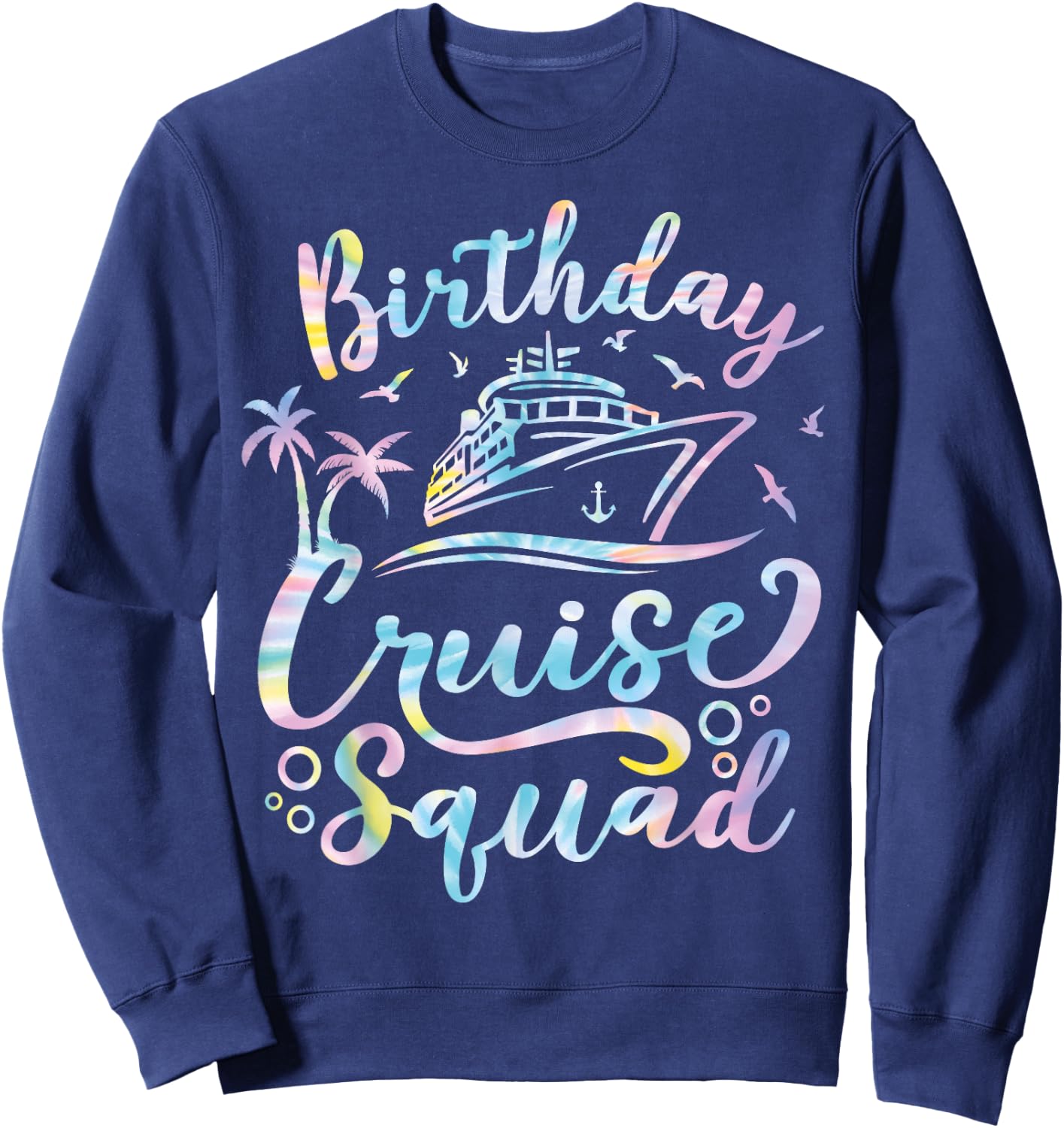 Birthday Cruise Squad Cruising Party Crew Trip Vacation 2025 Sweatshirt - Sweatshirt | Navy