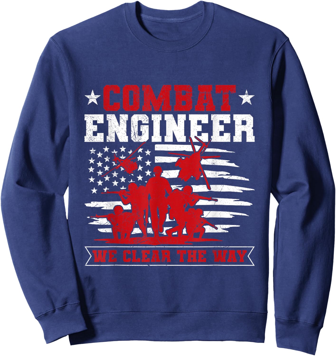 US Army Combat Engineer Quote for a Combat engineer Sweatshirt - Sweatshirt | Navy