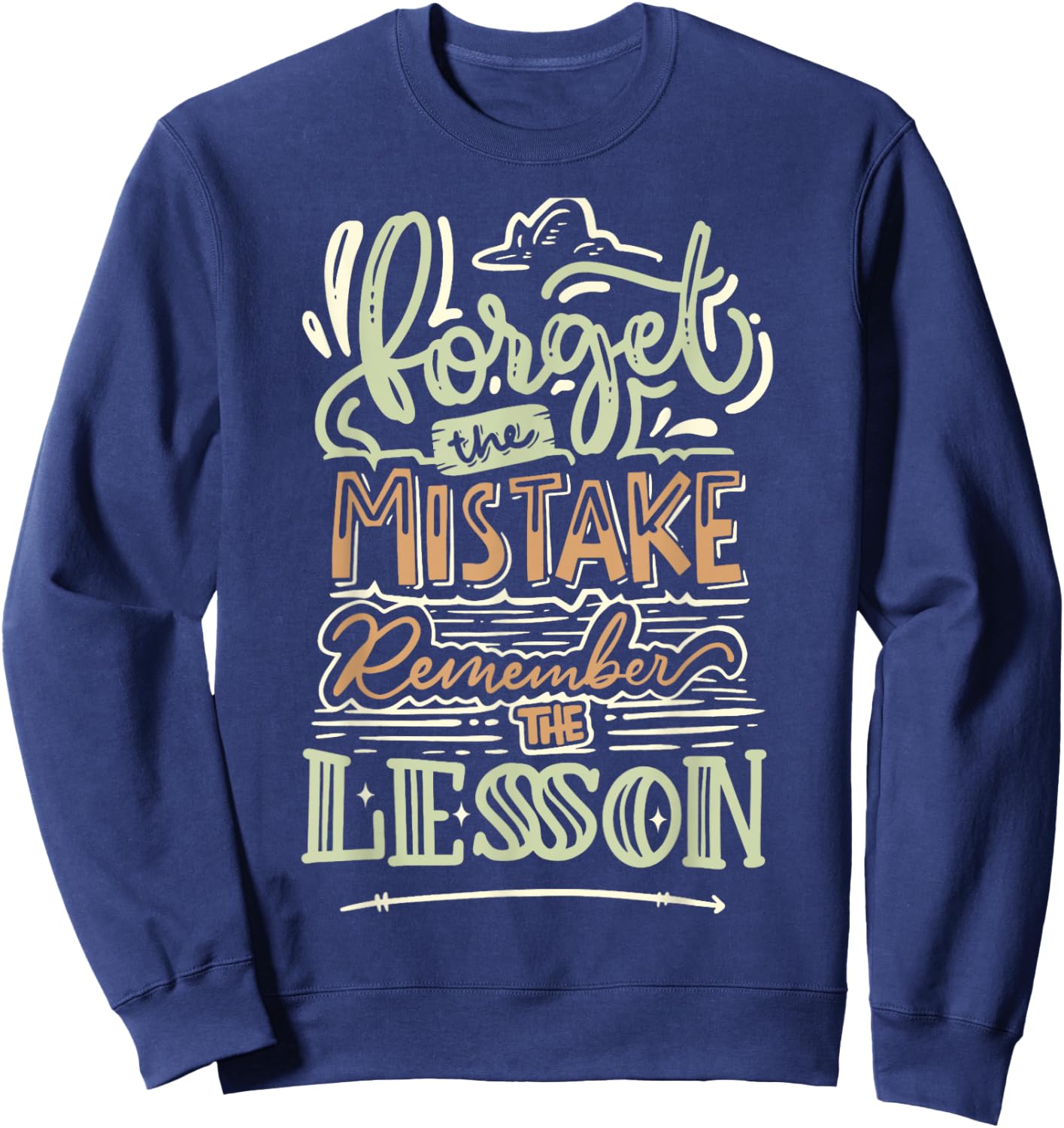 Groovy Forget The Mistake Remember The Lesson Retro Sweatshirt - Sweatshirt | Navy