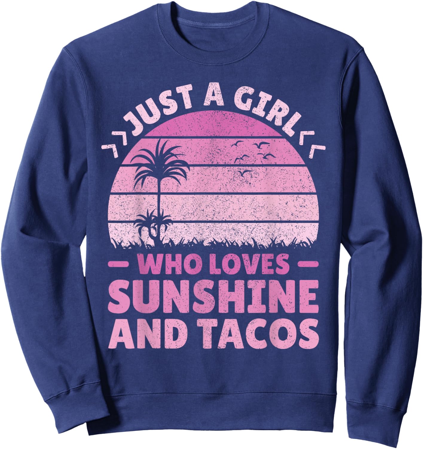 Taco & Sunshine Lover Just A Girl Who Loves Sunshine & Tacos Sweatshirt - Sweatshirt | Navy
