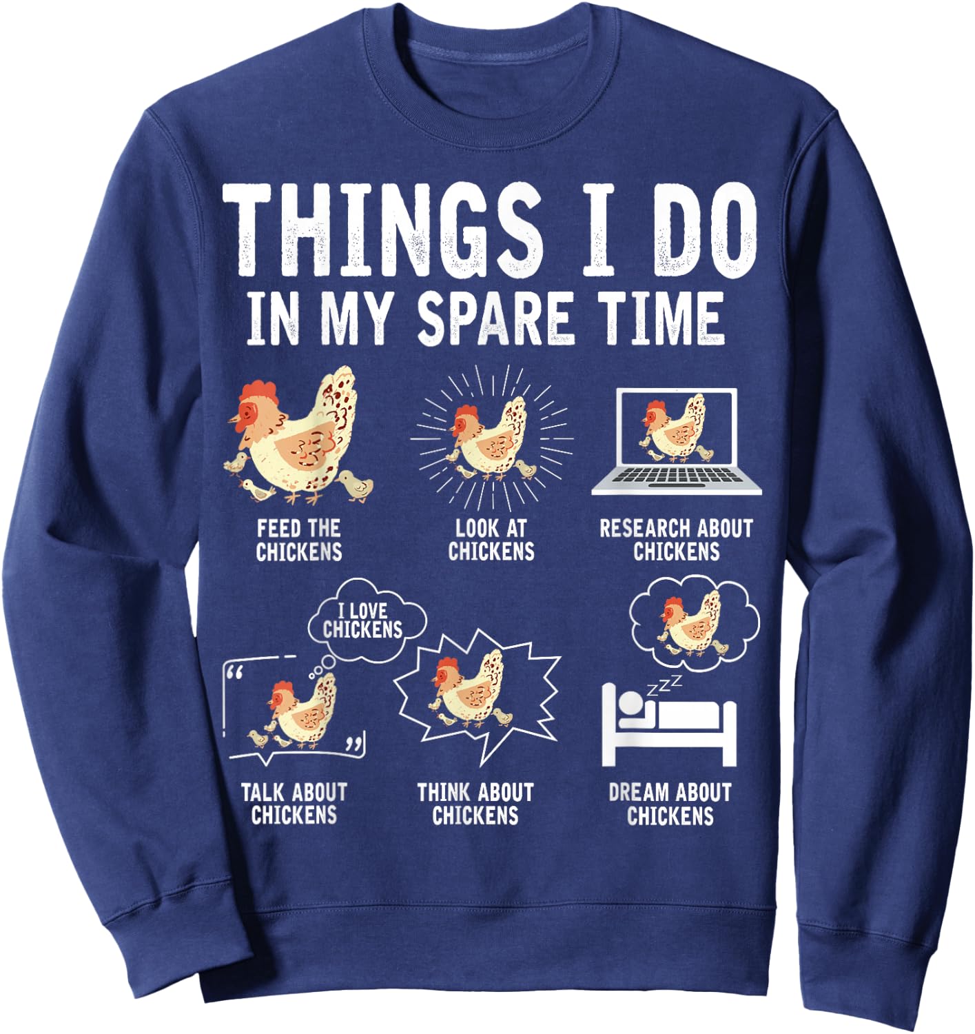 Things I Do In My Spare Time Funny Farmar Farm Chicken Lover Sweatshirt - Sweatshirt | Navy