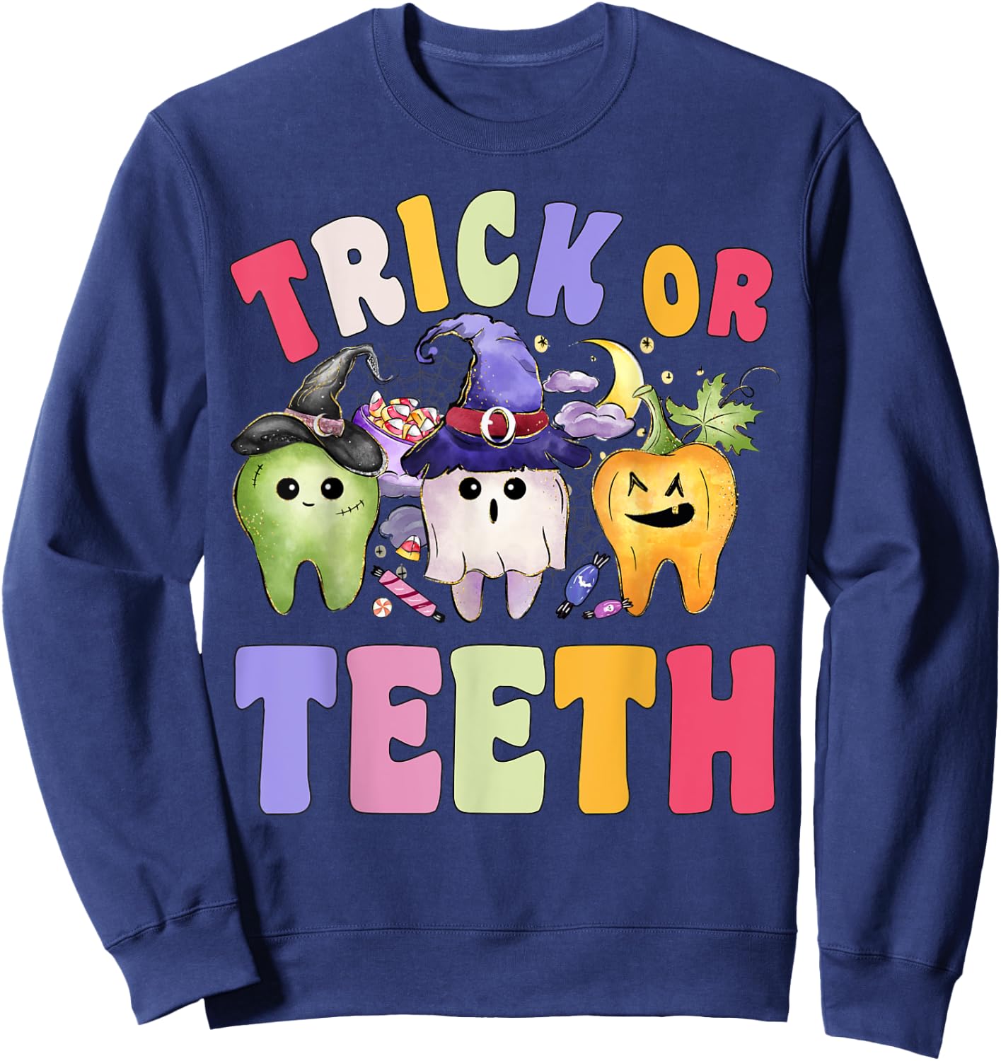Funny Trick Or Teeth Dental Halloween Dentist Sweatshirt - Sweatshirt | Navy