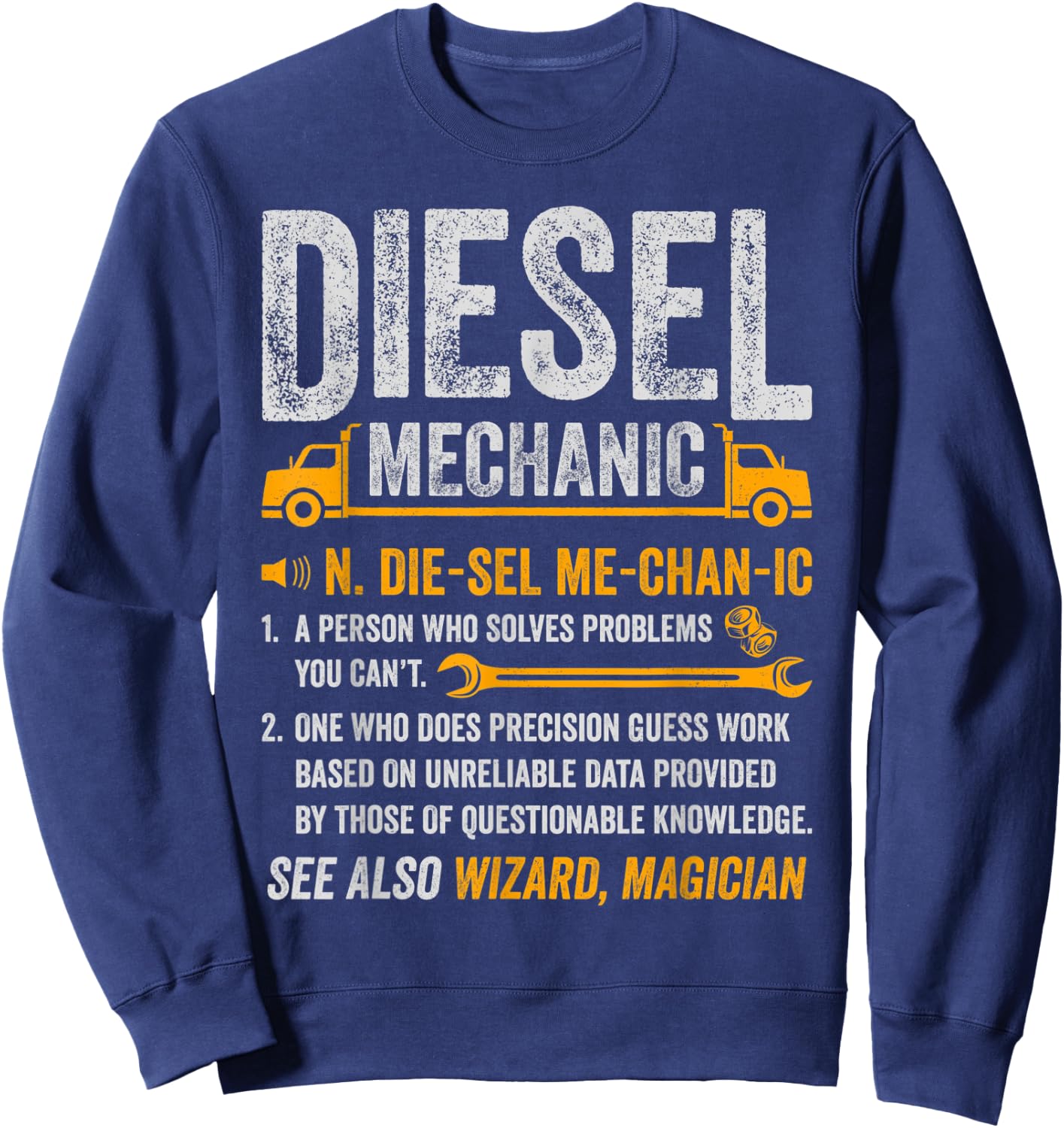 Diesel Mechanic Trucker Semi Truck Driver Funny Definition Sweatshirt - Sweatshirt | Navy