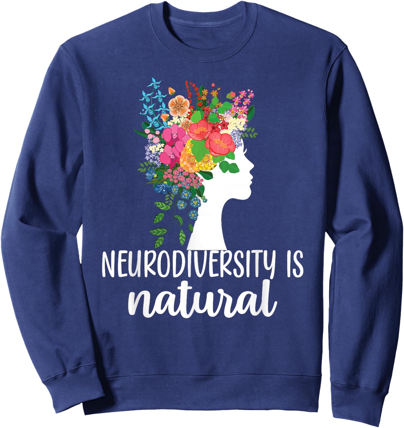 Neurodiversity is Natural Autism Neurodivergent Sweatshirt - Sweatshirt | Navy