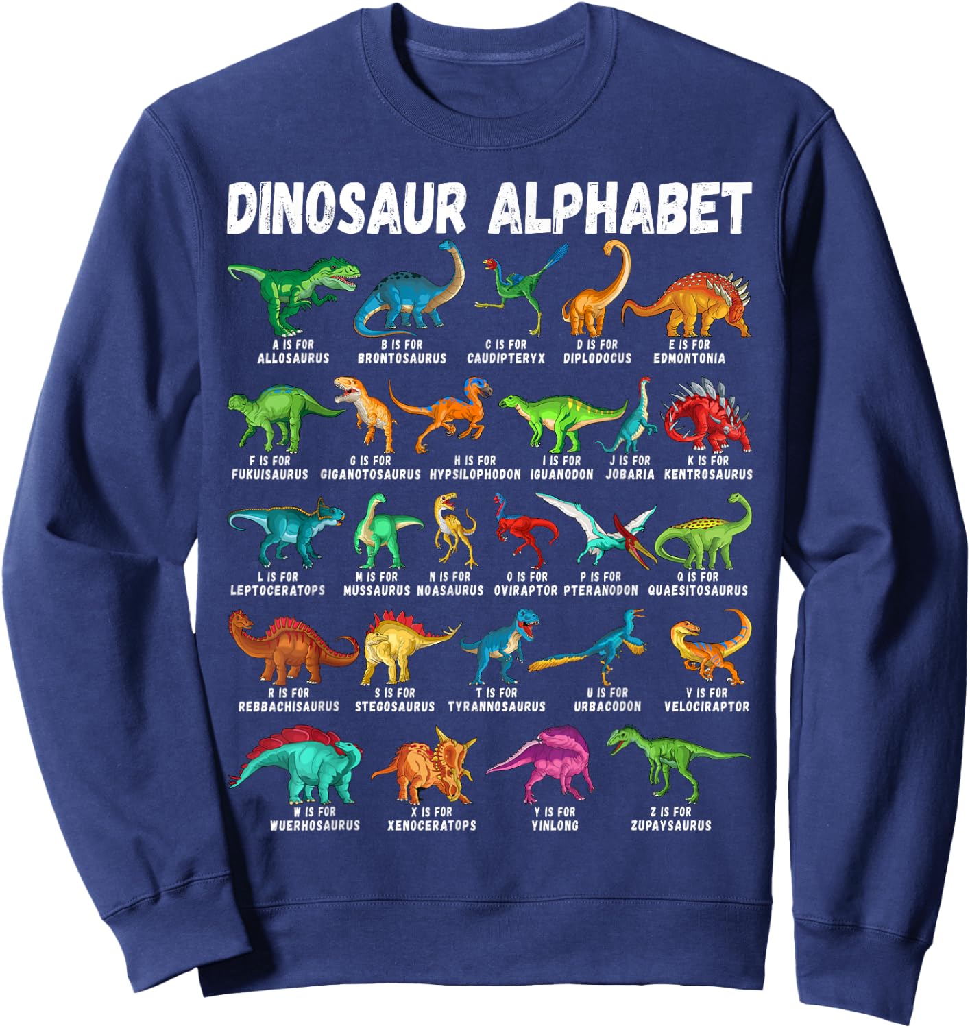 Types Of Dinosaurs Alphabet A-Z ABC Dino Identification Sweatshirt - Sweatshirt | Navy