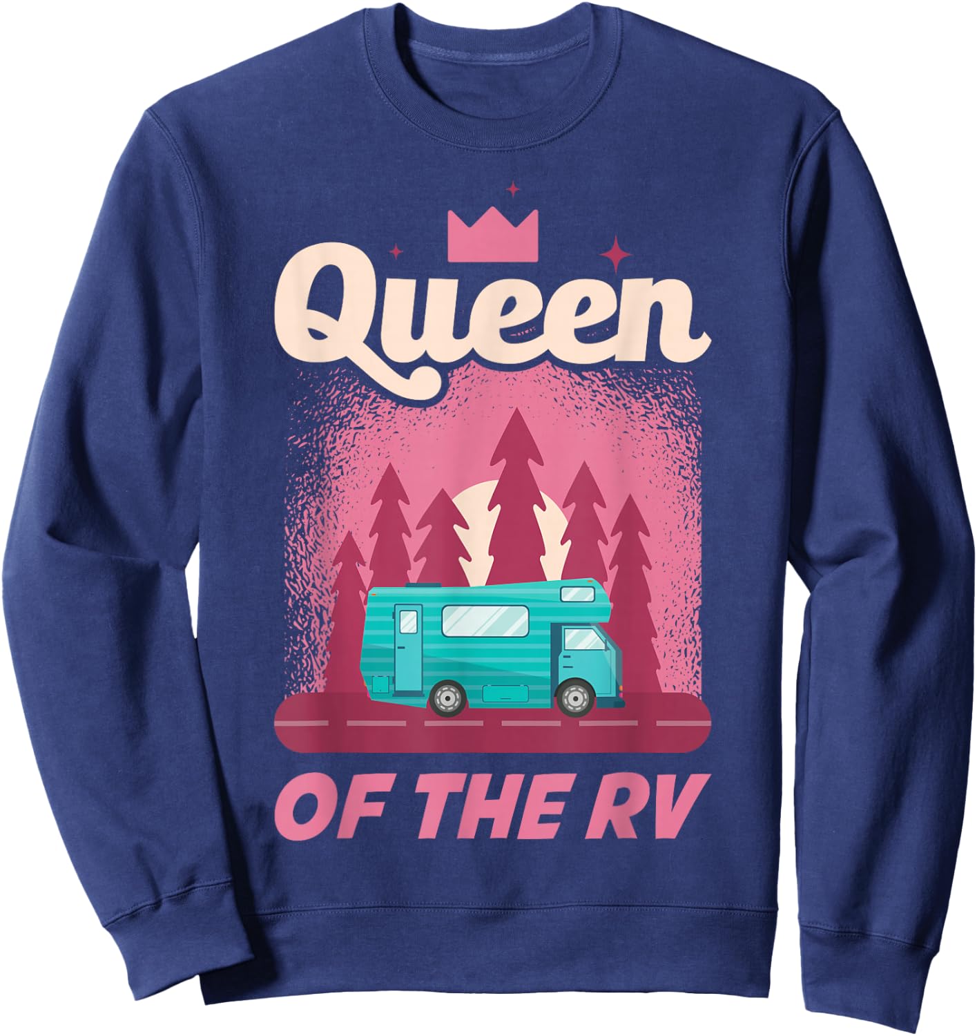 Queen Of The RV Motorhome Sweatshirt - Sweatshirt | Navy