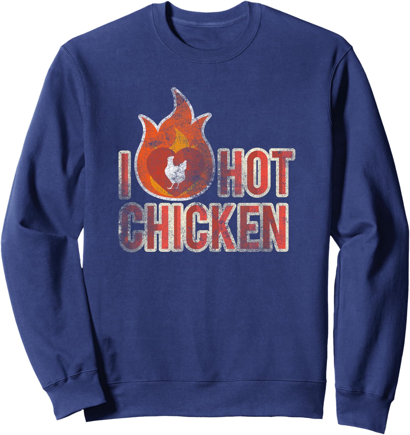 Vintage I Love Hot Chicken Shirt Sweatshirt - Sweatshirt | Navy