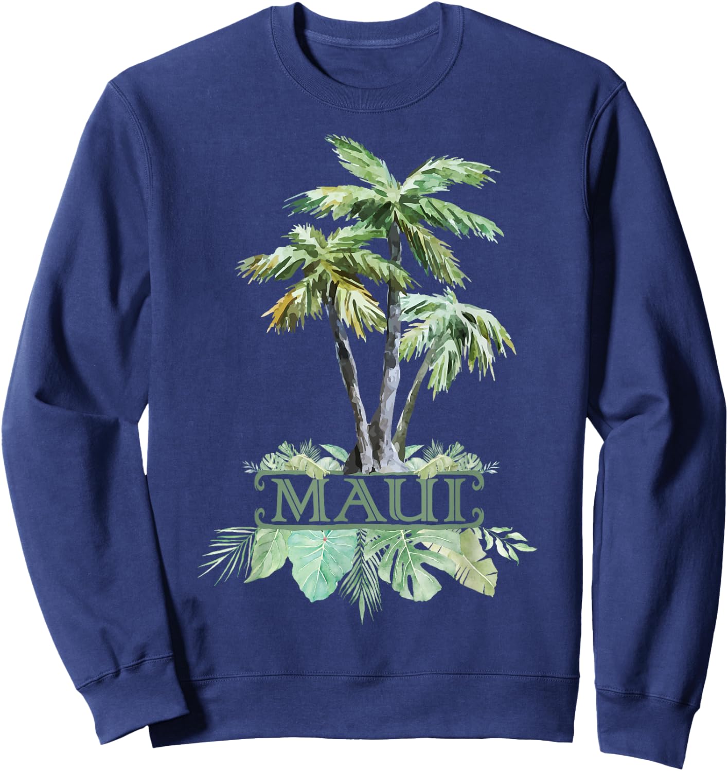 Maui Palms Jungle Rainforest Souvenir Hawaii Gift Travel Sweatshirt - Sweatshirt | Navy