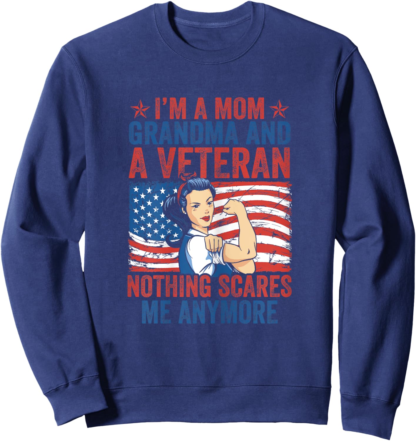 Female Veteran I'm A Mom Grandma And A Veteran Veteran's Day Sweatshirt - Sweatshirt | Navy