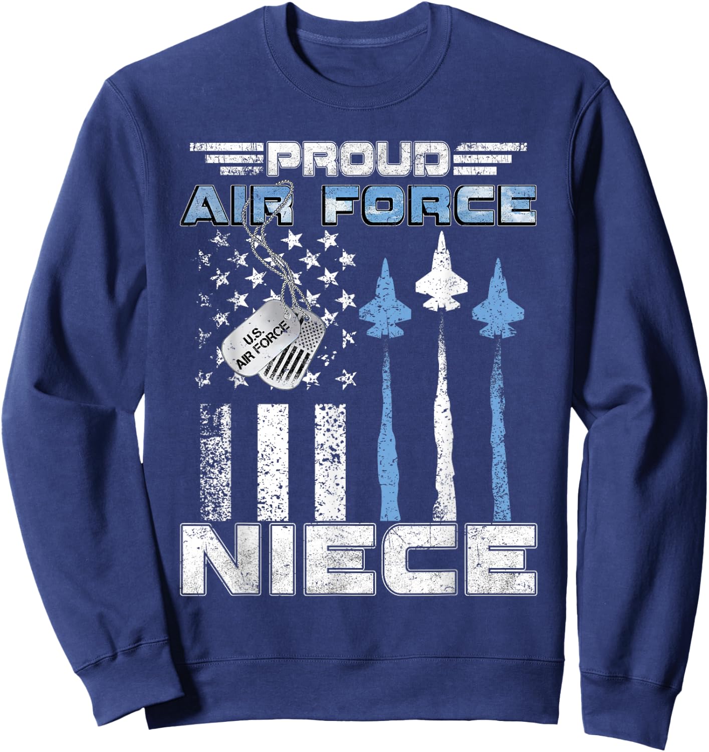 Proud Air Force Niece Air Force Graduation Niece USAF Niece Sweatshirt - Sweatshirt | Navy