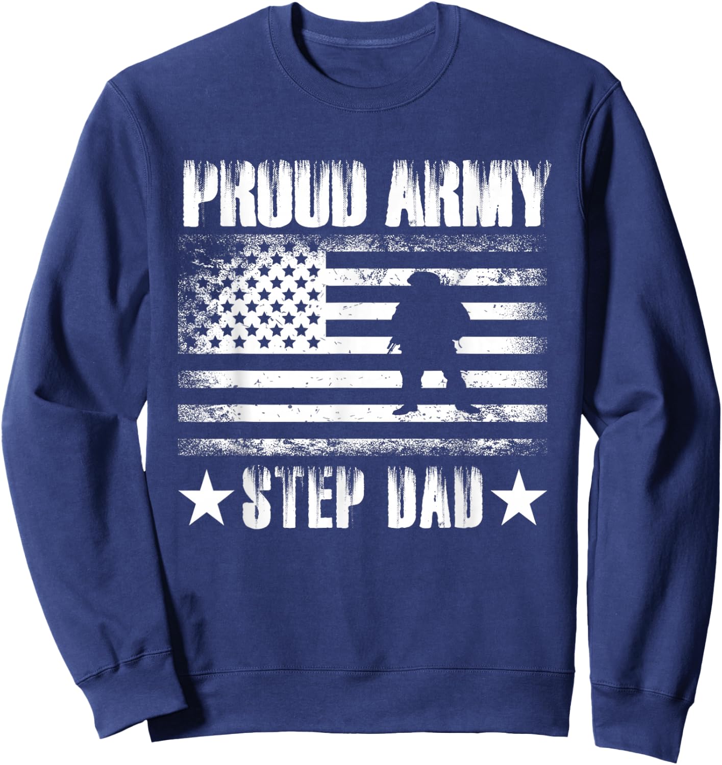 Proud Army Step Dad USA Flag Retro Vintage Military Pride Sweatshirt - Sweatshirt | Navy