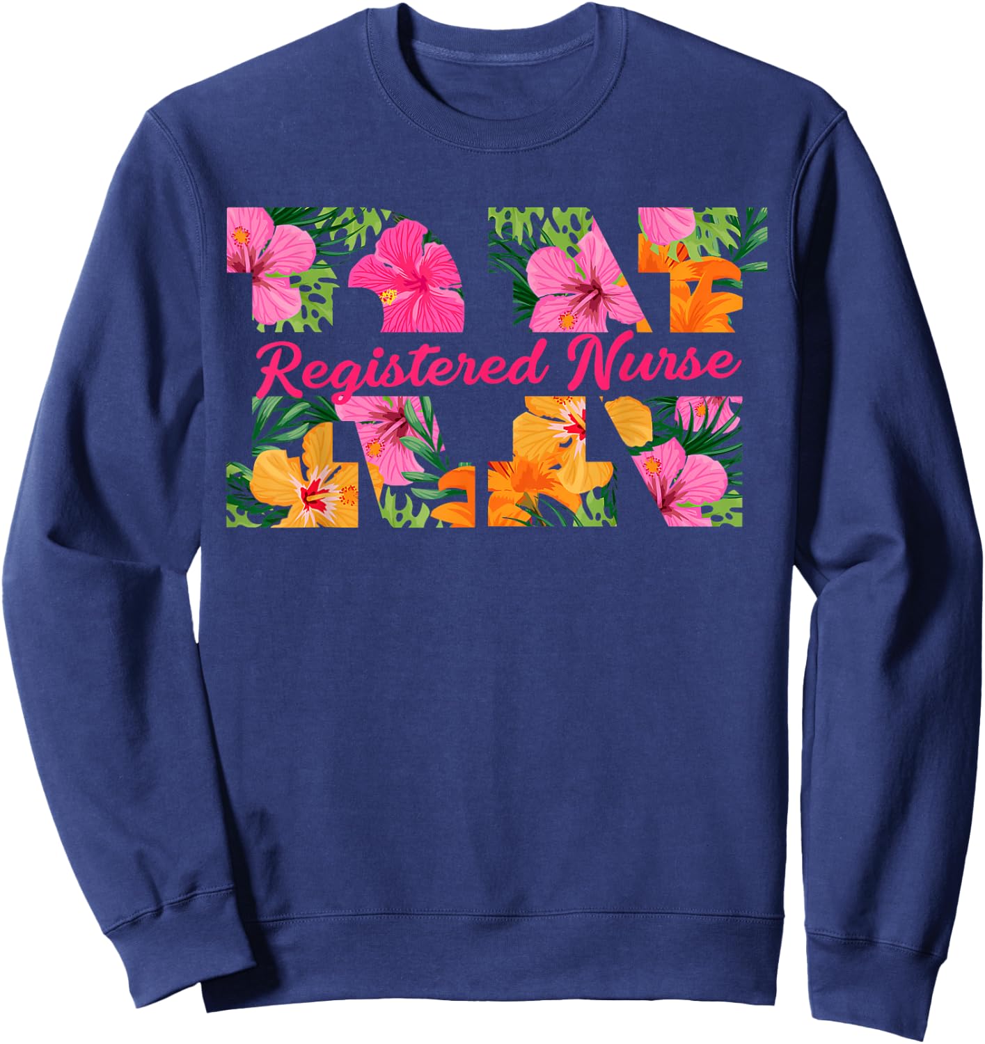 RN Aloha Nurse Tropical Flowers Summer Hawaii RN Beach Vibe Sweatshirt - Sweatshirt | Navy