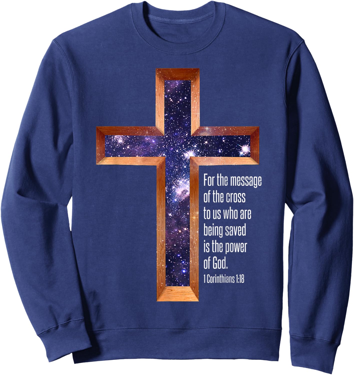 The Message Of The Cross Is The Power Of God - Bible Verse Sweatshirt - Sweatshirt | Navy