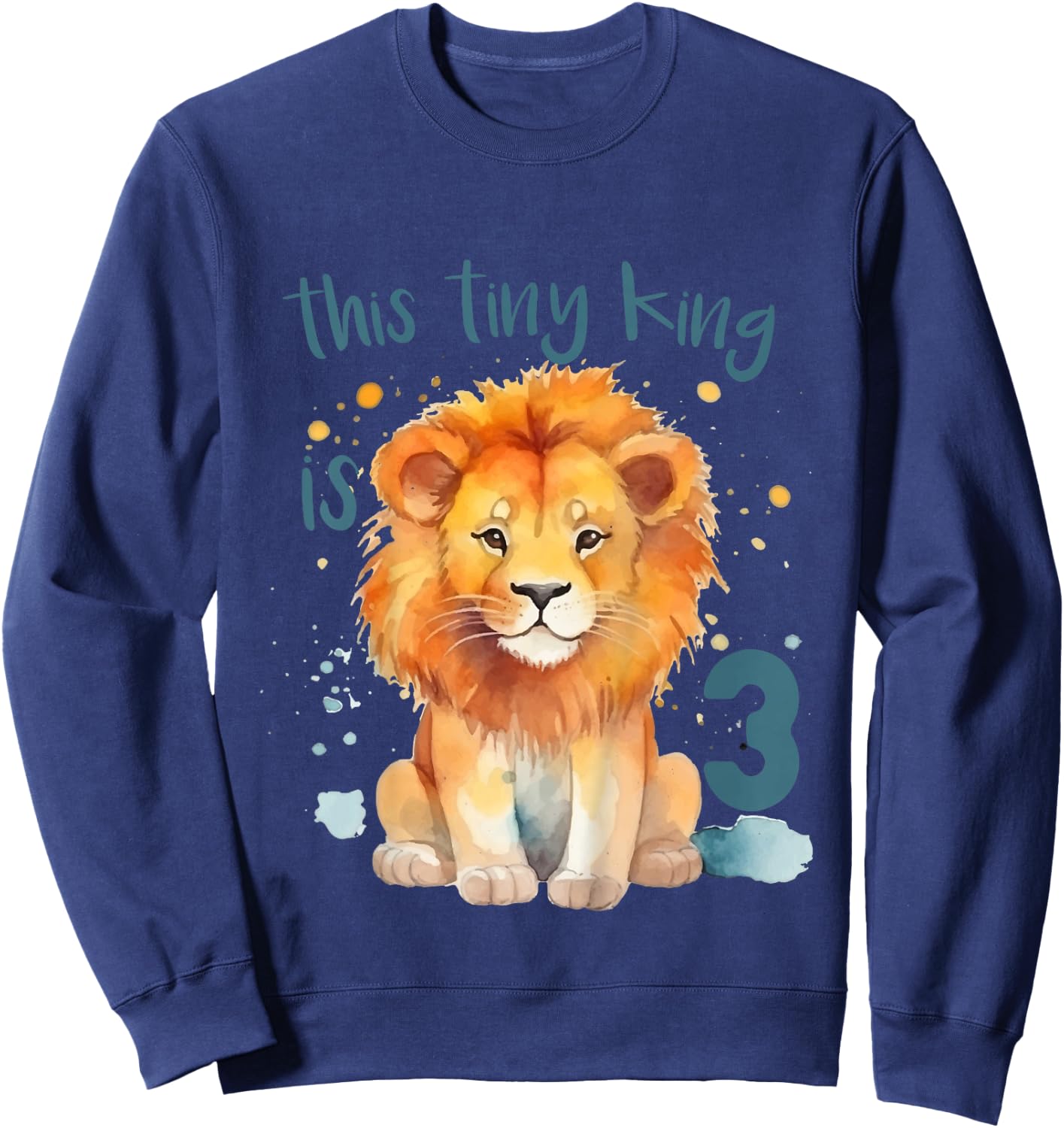 Kids This Tiny King is 3 Year Old Birthday Boy 3rd Birthday Lion Sweatshirt - Sweatshirt | Navy