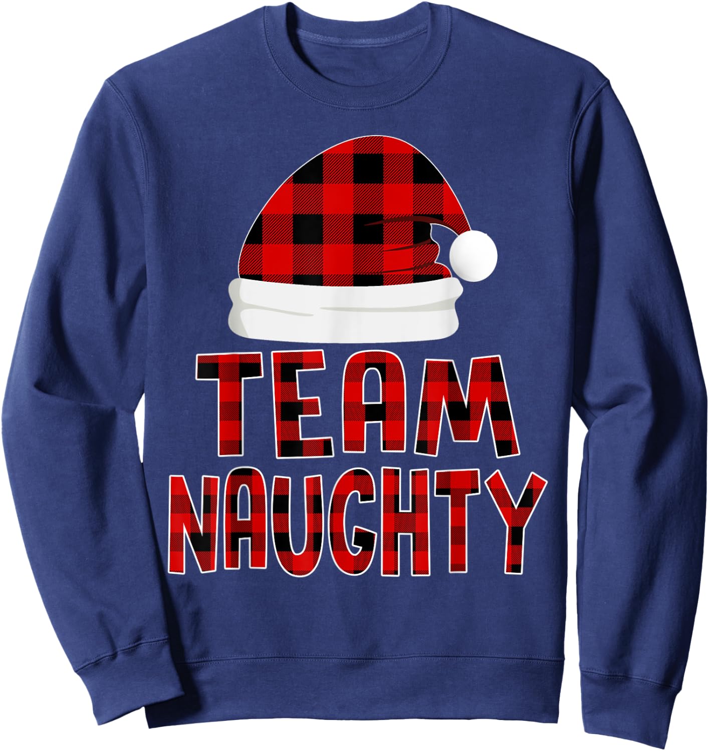 Christmas Pajamas Santa Claus Red Plaid Shirt, Team Naughty Sweatshirt - Sweatshirt | Navy