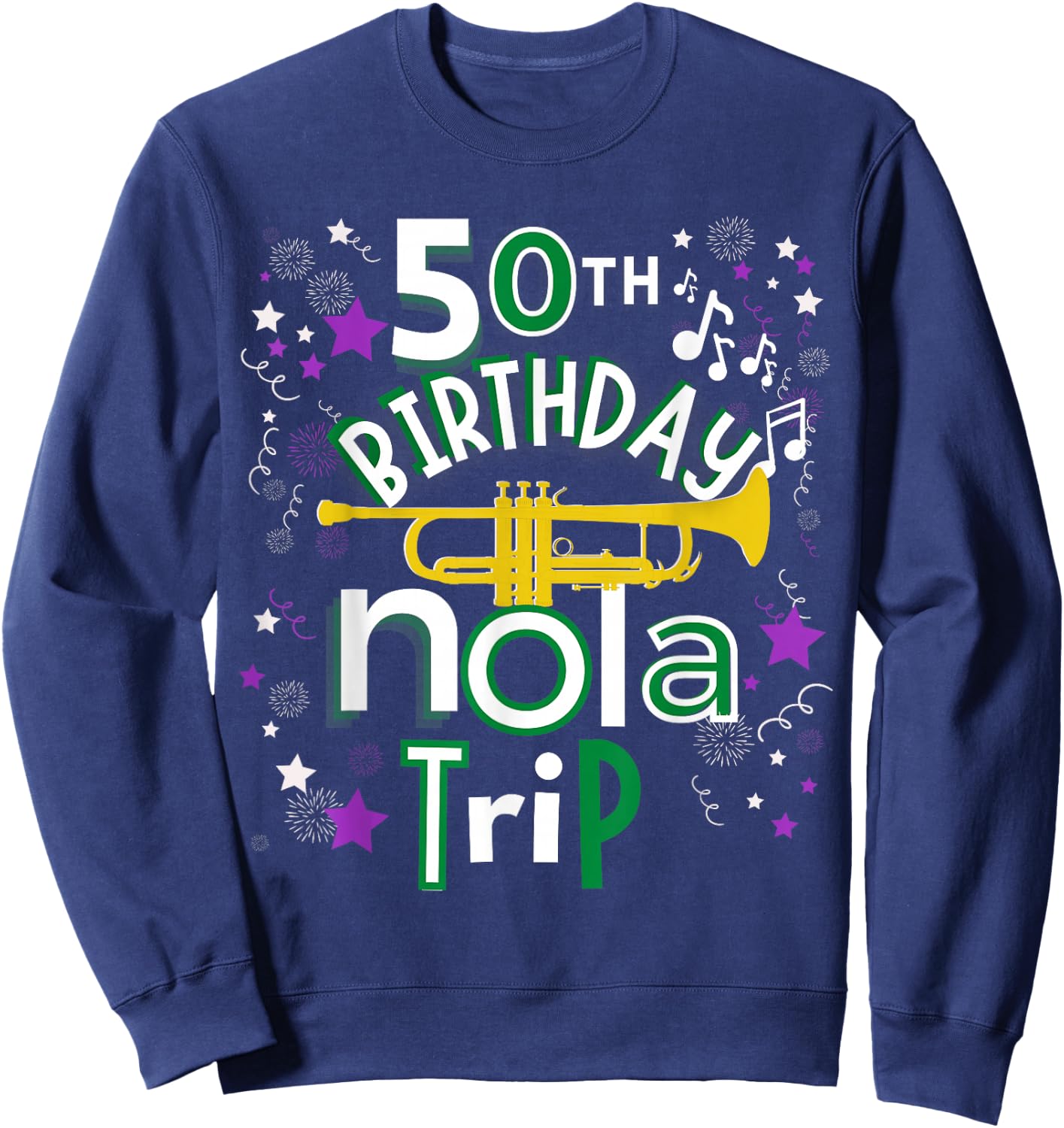 50th Birthday New Orleans Louisiana Trip Sweatshirt - Sweatshirt | Navy