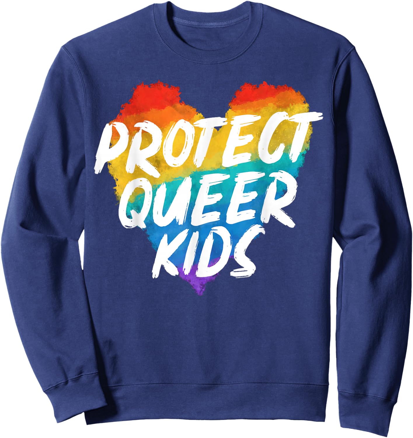 Protect The Queer Kids Rainbow Pride Month Sweatshirt - Sweatshirt | Navy